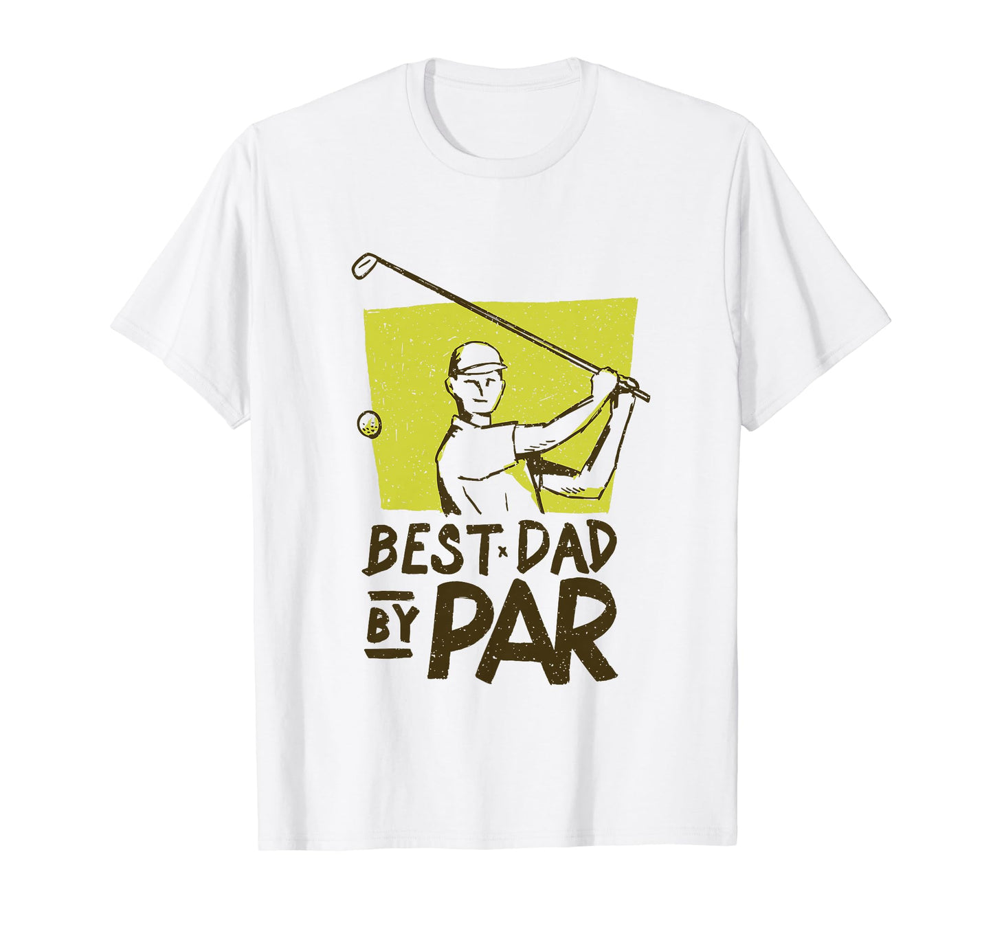 Funny Fathers Day Best Dad Par Proud T-Shirt - Unique Graphic for Adults - T-Shirt, Sweatshirt, Hoodie