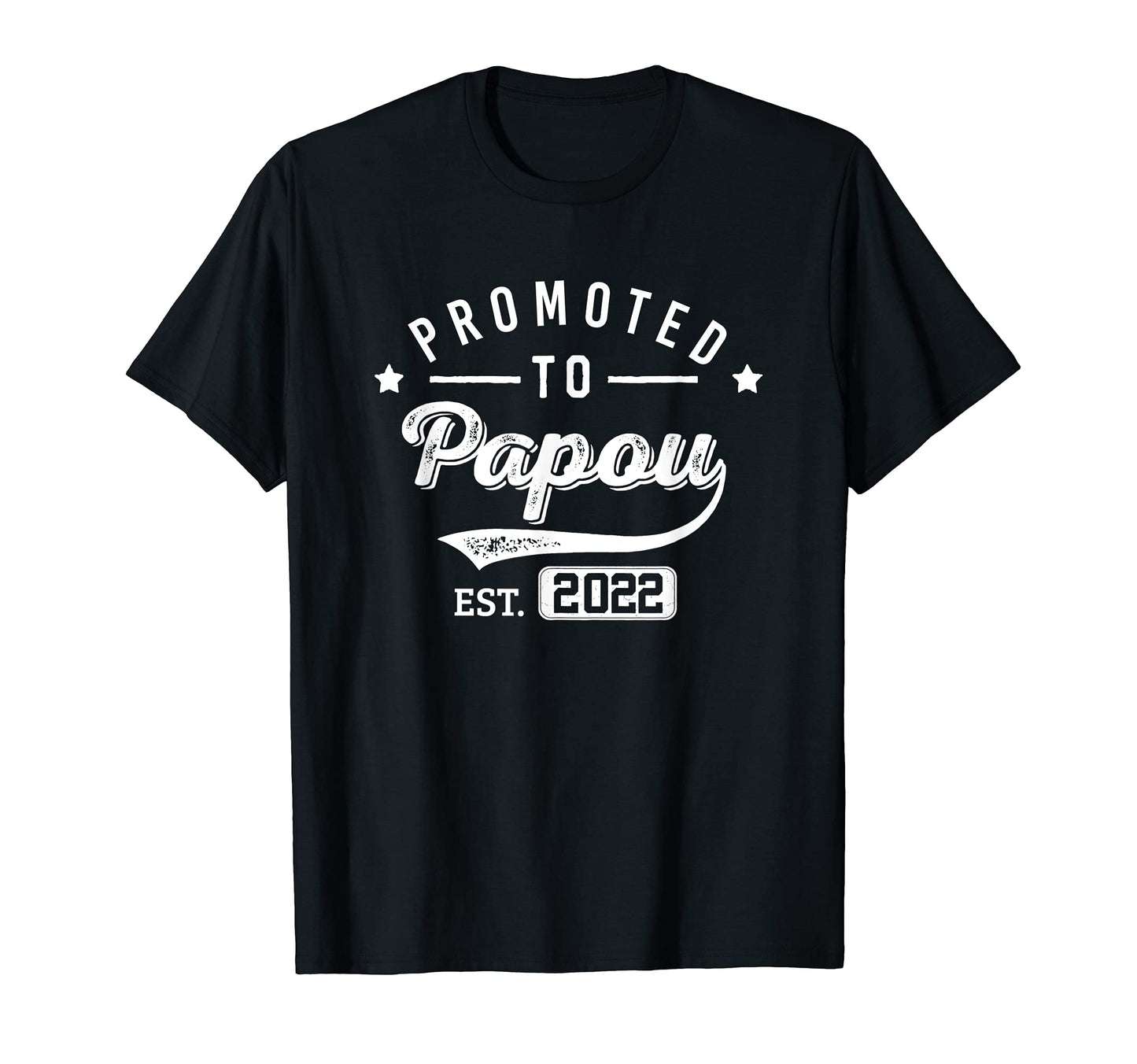 Mens Promoted To Papou Est 2022 First T-Shirt - Fun Novelty Design Unisex - T-Shirt, Sweatshirt, Hoodie