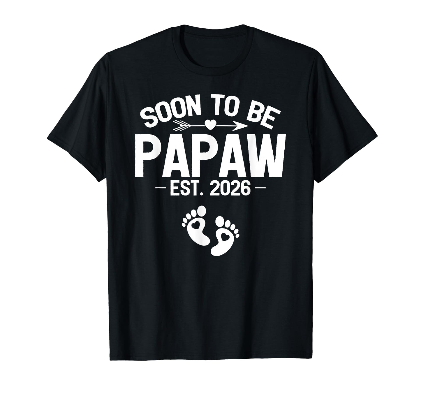 Papaw Est 2026 Promoted To Papaw Dad T-Shirt - Trendy Graphic Unisex - T-Shirt, Sweatshirt, Hoodie