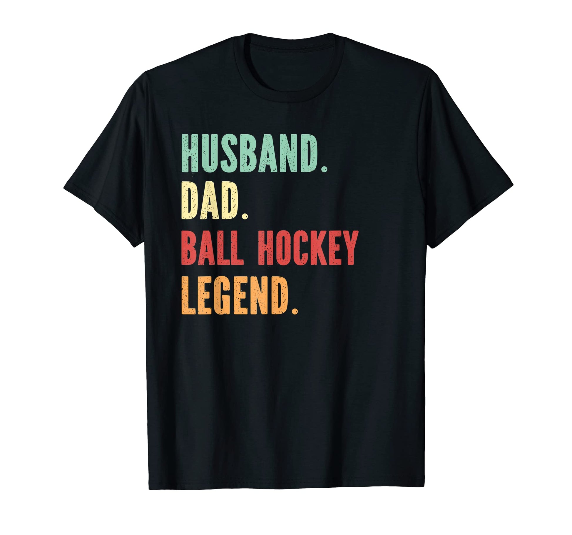 Ball Hockey Athlete Dad Husband Father T-Shirt - Streetwear Style Unisex - T-Shirt, Sweatshirt, Hoodie