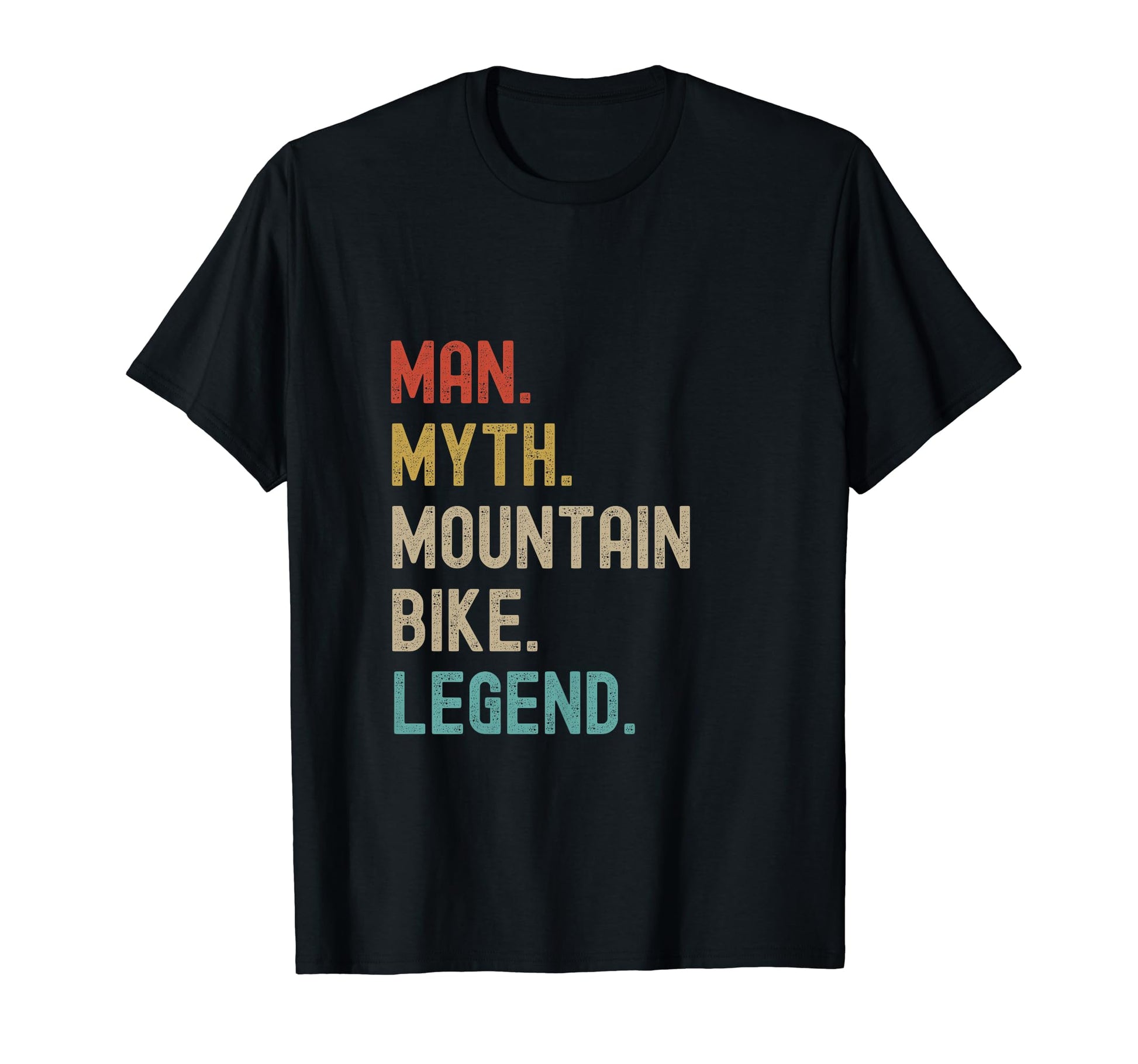 Mountain Bike Myth Legend Funny Joke T-Shirt - Casual Everyday Wear Unisex - T-Shirt, Sweatshirt, Hoodie