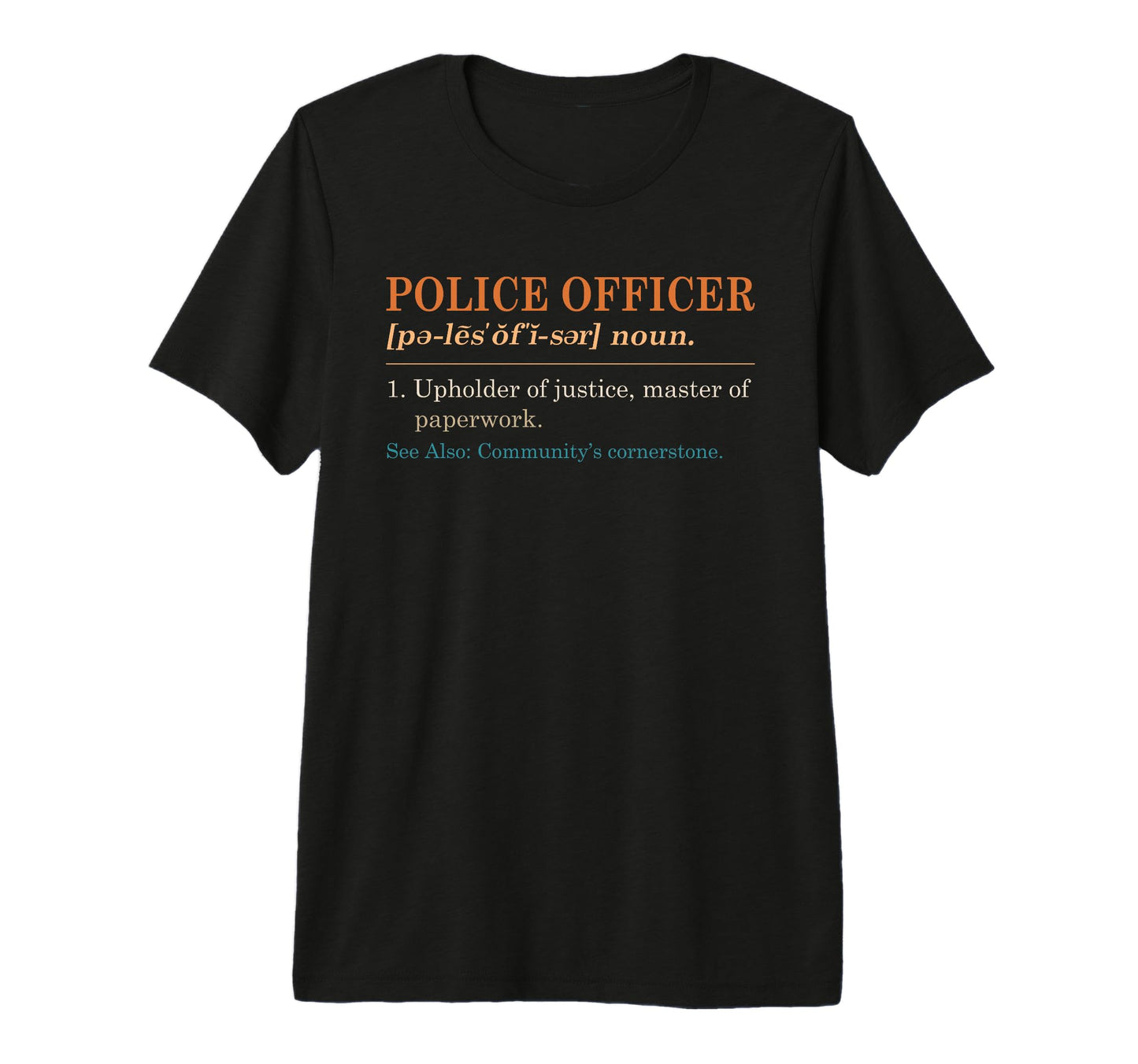 Policeman Cop Police Officer Squad Police T-Shirt - Trendy Graphic Unisex - T-Shirt, Sweatshirt, Hoodie