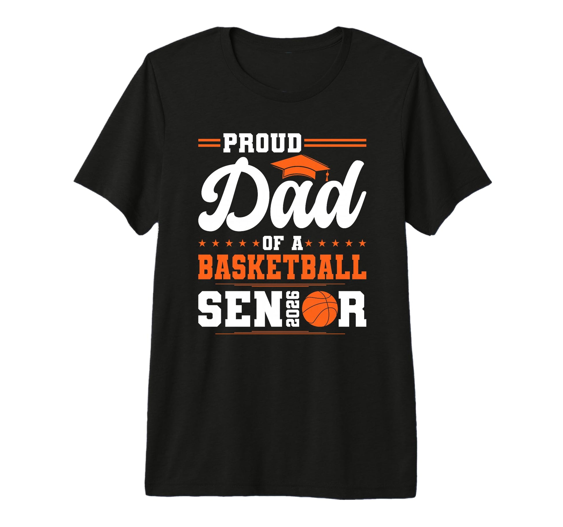 Proud Dad 2026 Senior Basketball T-Shirt - Novelty Apparel Men Women - T-Shirt, Sweatshirt, Hoodie