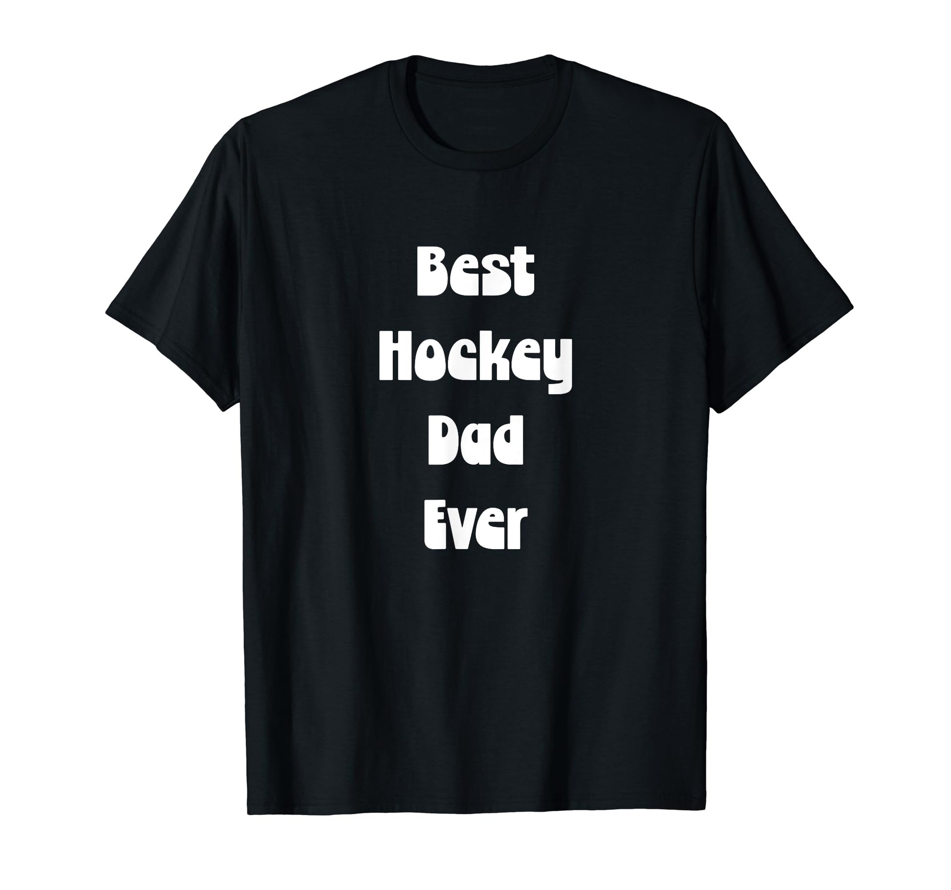 Best Hockey Dad Ever Fathers Day Tees T-Shirt - Trendy Graphic for Adults - T-Shirt, Sweatshirt, Hoodie