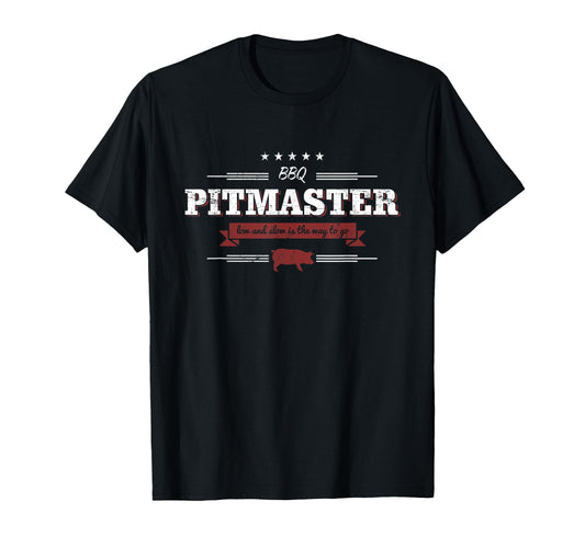 Bbq Pitmaster Low And Slow Is Way To Go T-Shirt - Trendy Graphic Unisex - T-Shirt, Sweatshirt, Hoodie