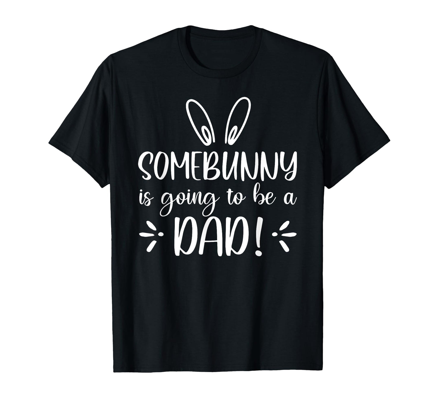 Somebunny Is Going To Be Dad Couple T-Shirt - Custom Art Print Unisex - T-Shirt, Sweatshirt, Hoodie