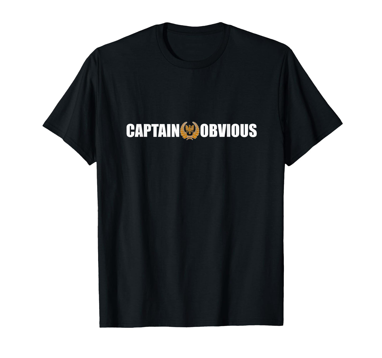 Captain Obvious Funny Sarcastic Novelty T-Shirt - Minimalist Print Unisex - T-Shirt, Sweatshirt, Hoodie