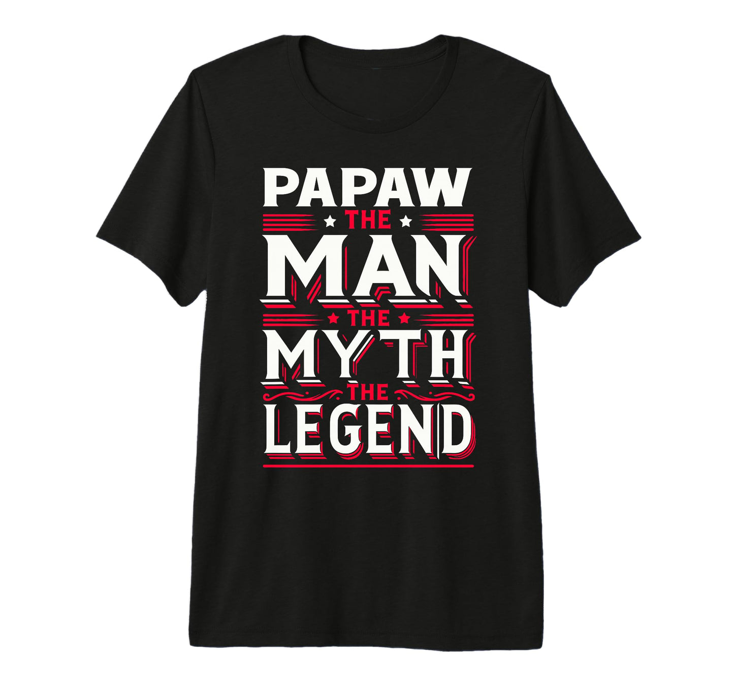Mens Papaw Myth Legend Dad Grandpa Tri T-Shirt - Custom Art Print Unisex - T-Shirt, Sweatshirt, Hoodie