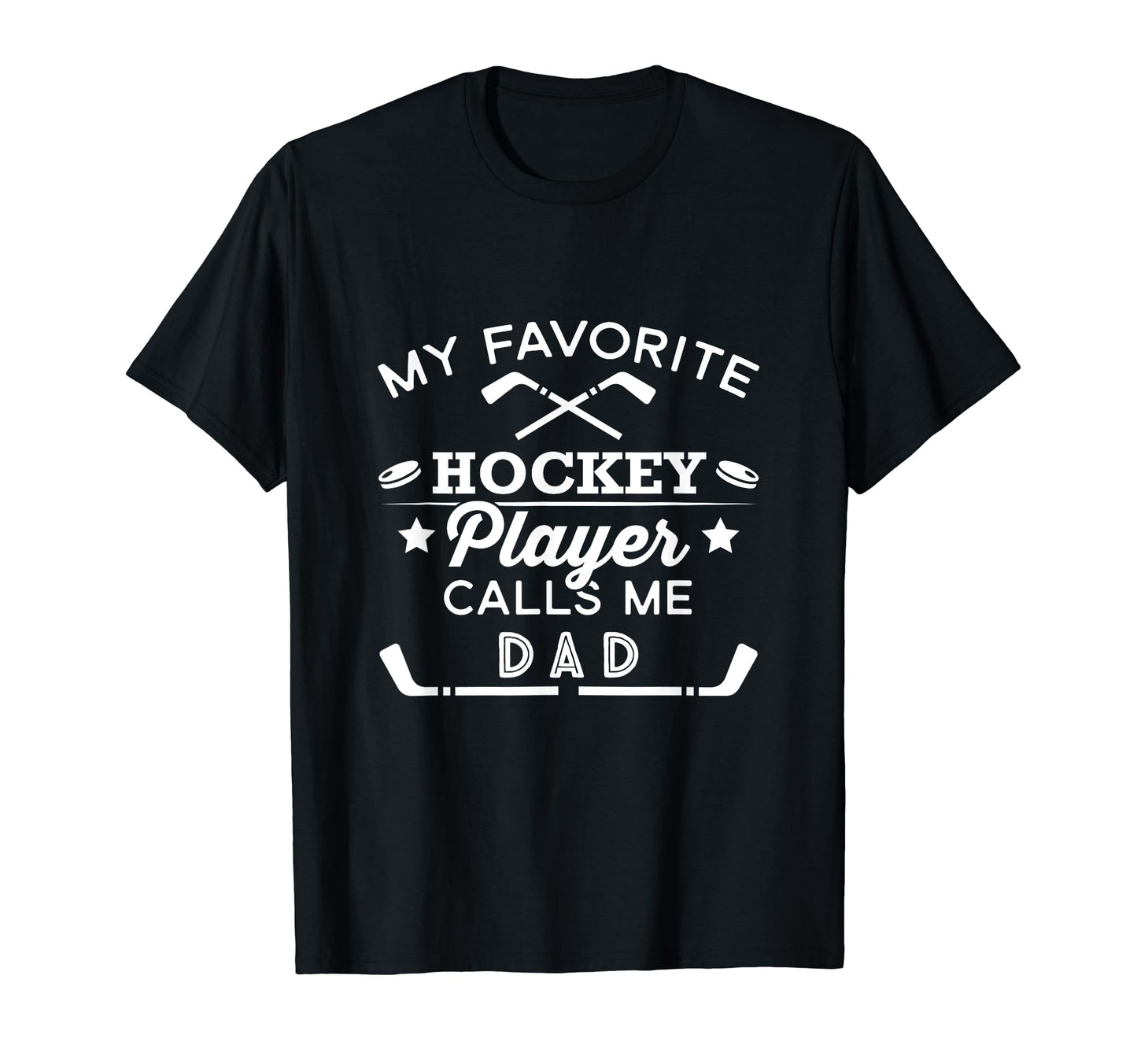 Favorite Ice Hockey Player Gift Dad T-Shirt - Fun Novelty Design Unisex - T-Shirt, Sweatshirt, Hoodie