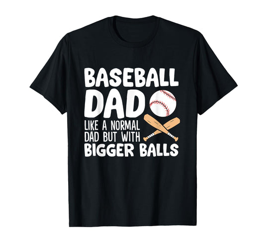 Baseball Dad Like Normal Dad But T-Shirt - Aesthetic Graphic Men Women - T-Shirt, Sweatshirt, Hoodie