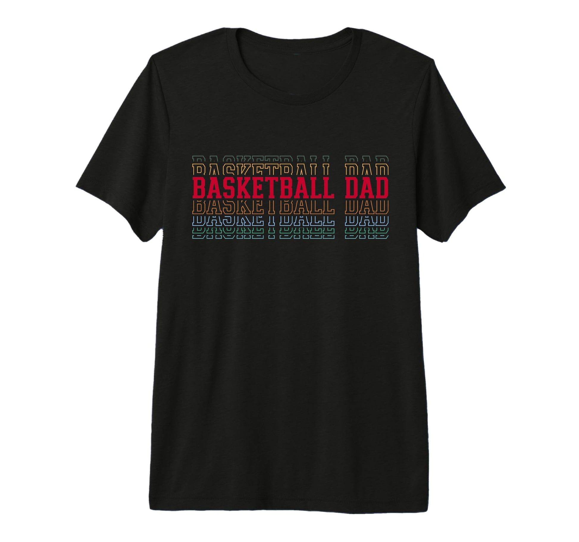 Basketball Dad Funny Layered Text Father T-Shirt - Novelty Apparel Unisex - T-Shirt, Sweatshirt, Hoodie