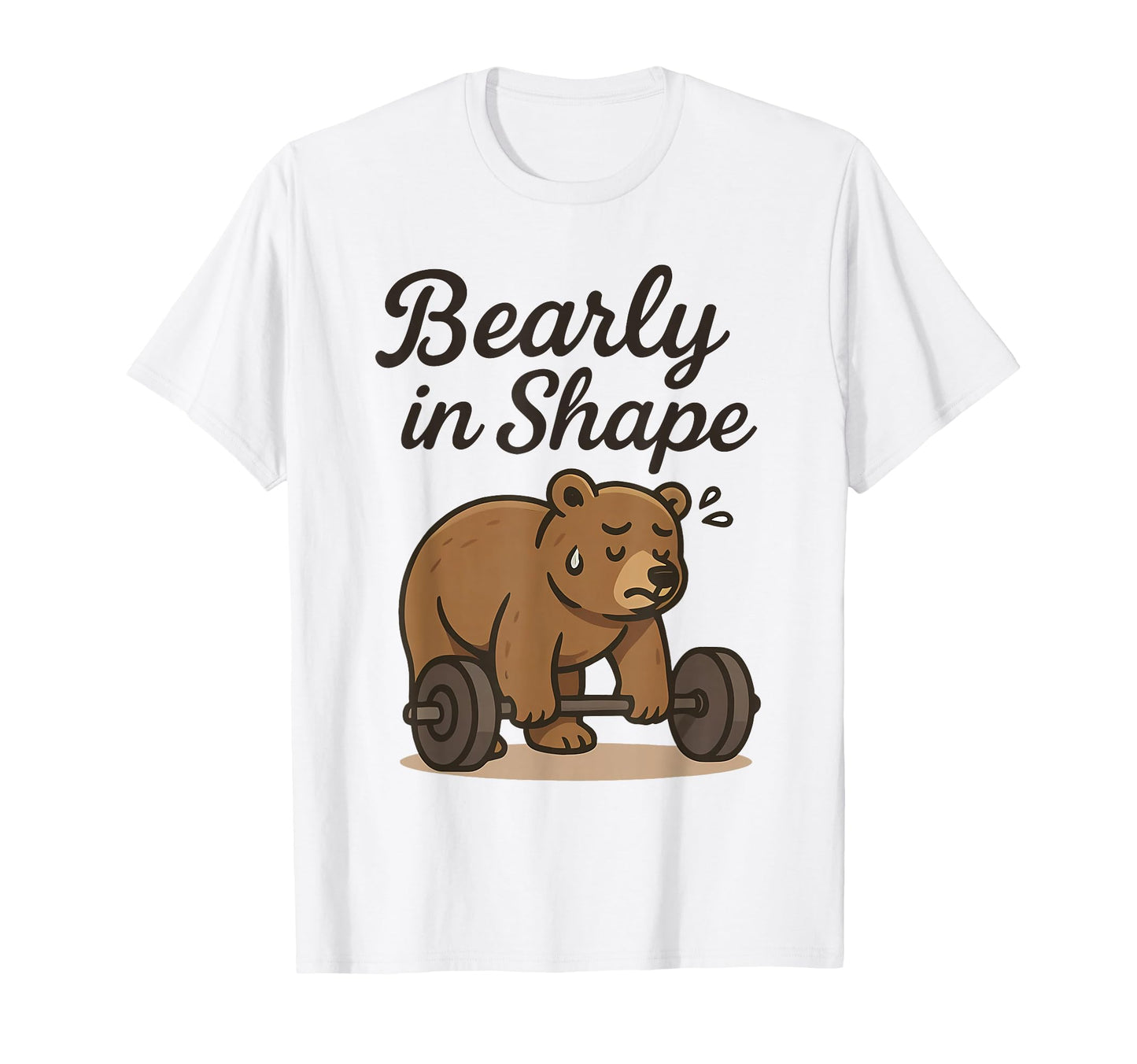 Bearly Is Shape Weightlifting Bear T-Shirt - Minimalist Print for Adults - T-Shirt, Sweatshirt, Hoodie