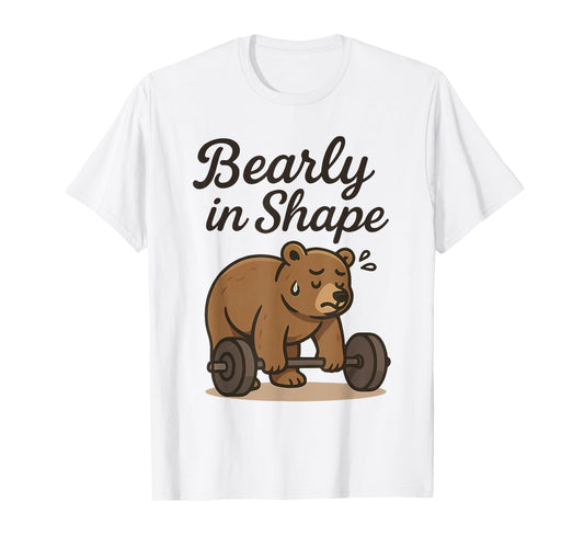 Bearly Is Shape Weightlifting Bear T-Shirt - Minimalist Print for Adults - T-Shirt, Sweatshirt, Hoodie