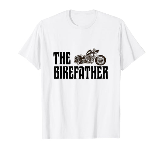 Biker Bikefather Biker Dad Funny Motorcycle T-Shirt - Unique Graphic Unisex - T-Shirt, Sweatshirt, Hoodie