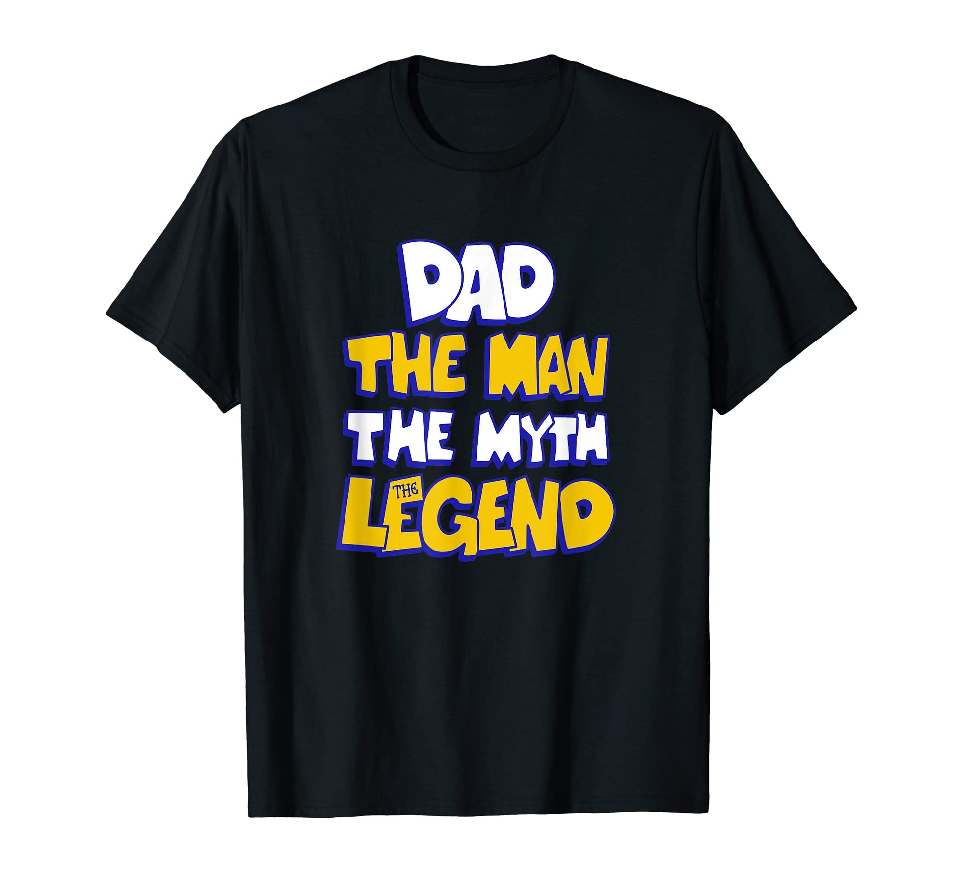 Dad Myth Legend Fathers Day Funny T-Shirt - Streetwear Style Unisex - T-Shirt, Sweatshirt, Hoodie
