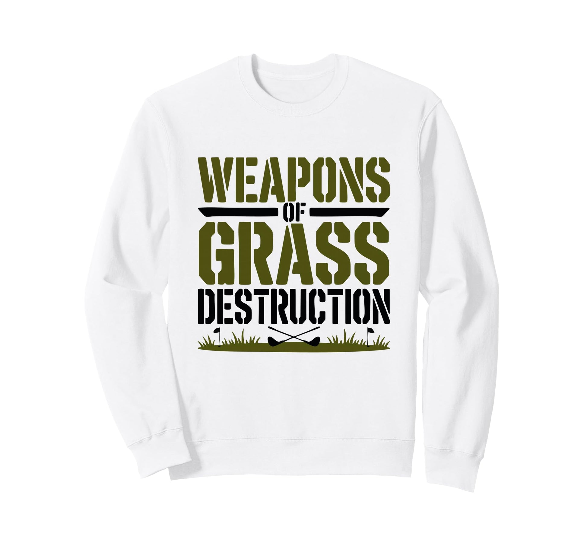 Weapons Grass Destruction Funny Sweatshirt - Custom Art Print for Adults - T-Shirt, Sweatshirt, Hoodie