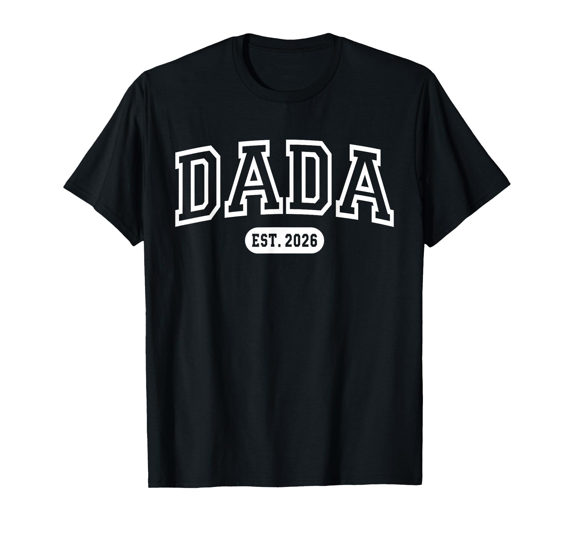 Promoted To Dada Est 2026 New Dad T-Shirt - Minimalist Print Men Women - T-Shirt, Sweatshirt, Hoodie