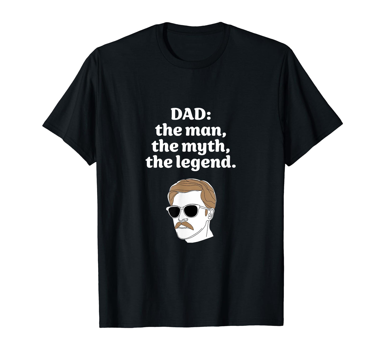 Dad Myth Legend T-Shirt - Casual Everyday Wear for Adults - T-Shirt, Sweatshirt, Hoodie