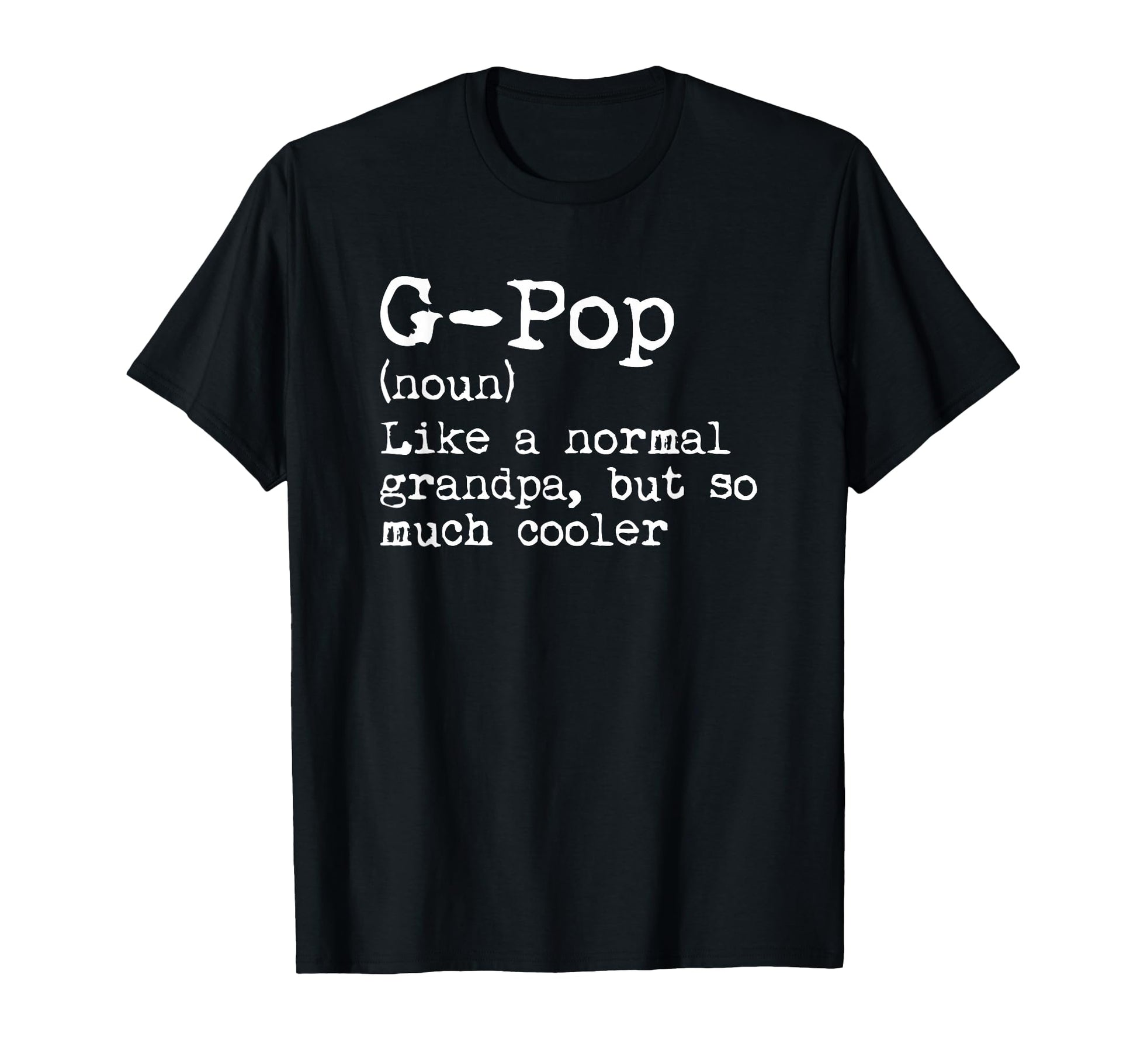 G Pop Definition Noun Like Grandpa T-Shirt - Aesthetic Graphic Men Women - T-Shirt, Sweatshirt, Hoodie