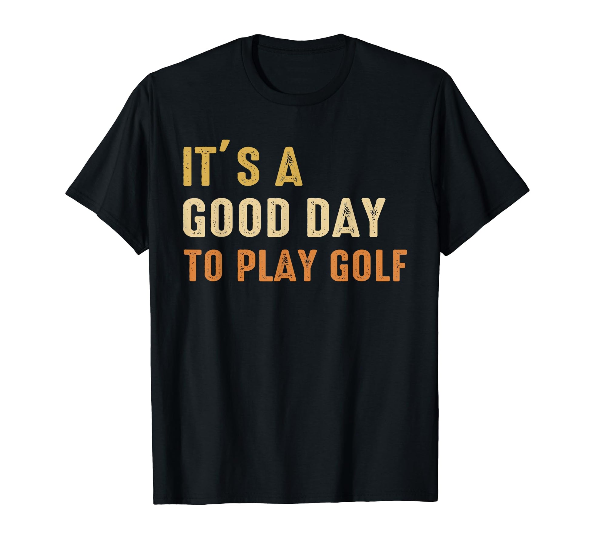 Its Good Days To Play Golf Golf Lover T-Shirt - Minimalist Print Men Women - T-Shirt, Sweatshirt, Hoodie