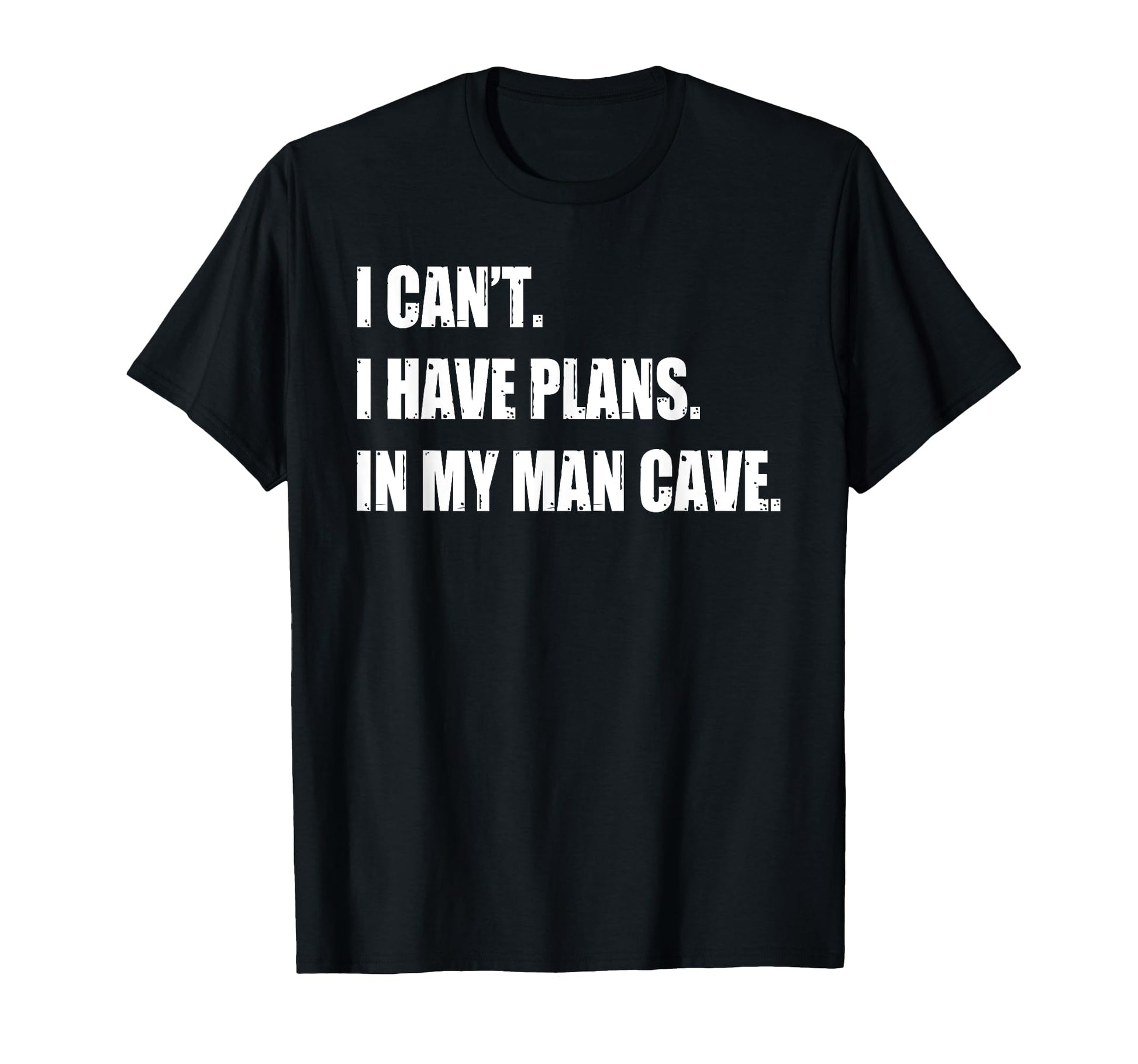 Funny Cave Stuff Gifts I Can I T-Shirt - Casual Everyday Wear for Adults - T-Shirt, Sweatshirt, Hoodie