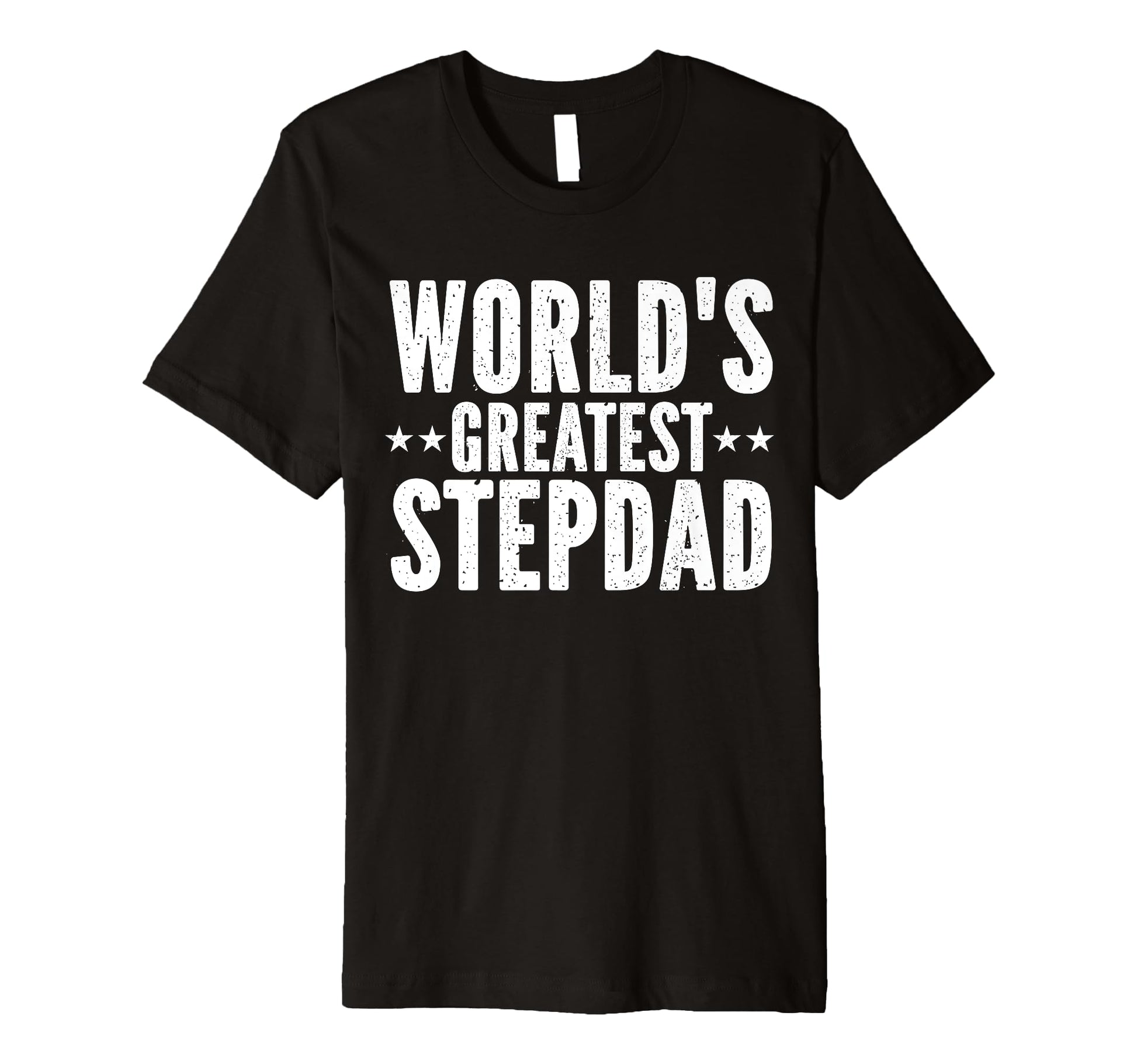 Worlds Greatest Stepdad Funny T-Shirt - Casual Everyday Wear Unisex - T-Shirt, Sweatshirt, Hoodie