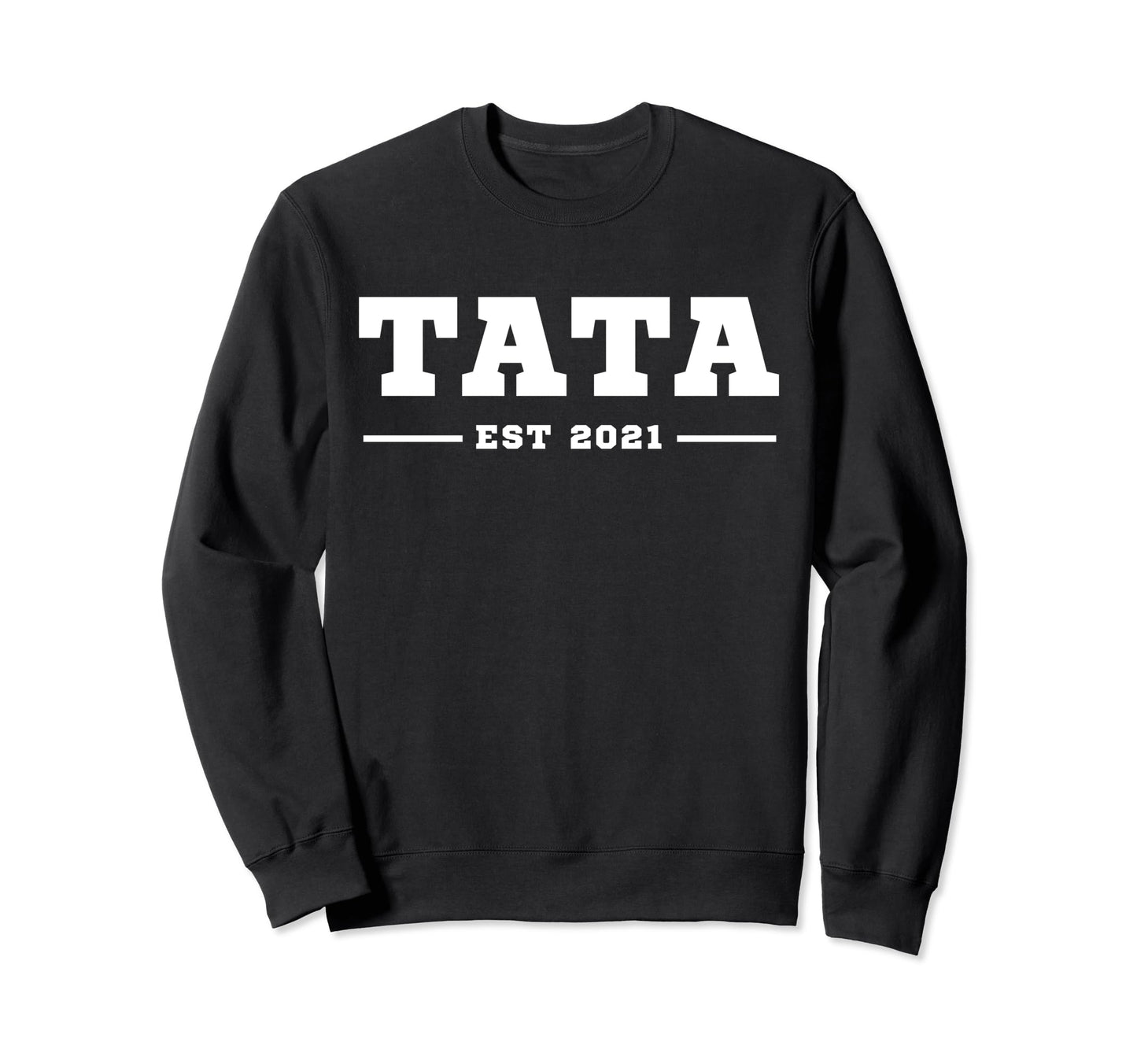 Funny Grandpa Soon To Be Tata Est Sweatshirt - Custom Art Print Unisex - T-Shirt, Sweatshirt, Hoodie