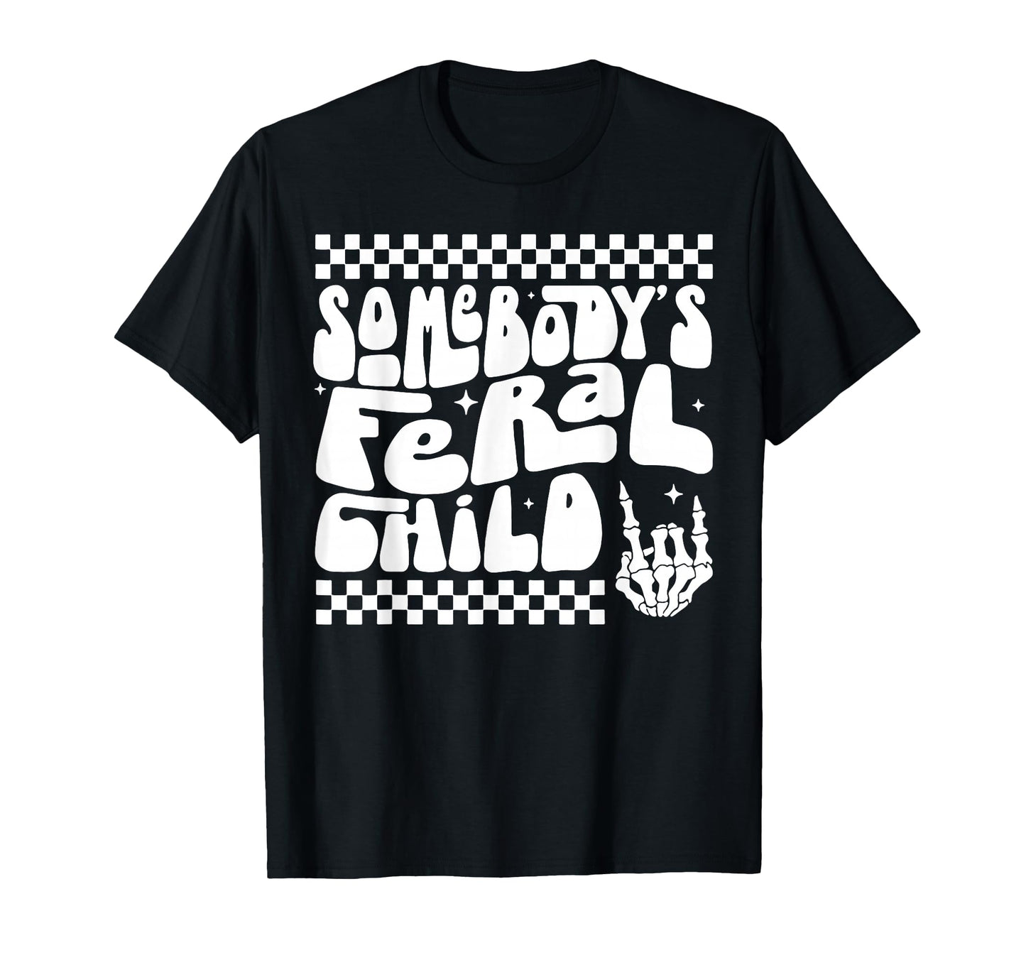 Funny Somebodys Feral Child T-Shirt - Minimalist Print for Adults - T-Shirt, Sweatshirt, Hoodie