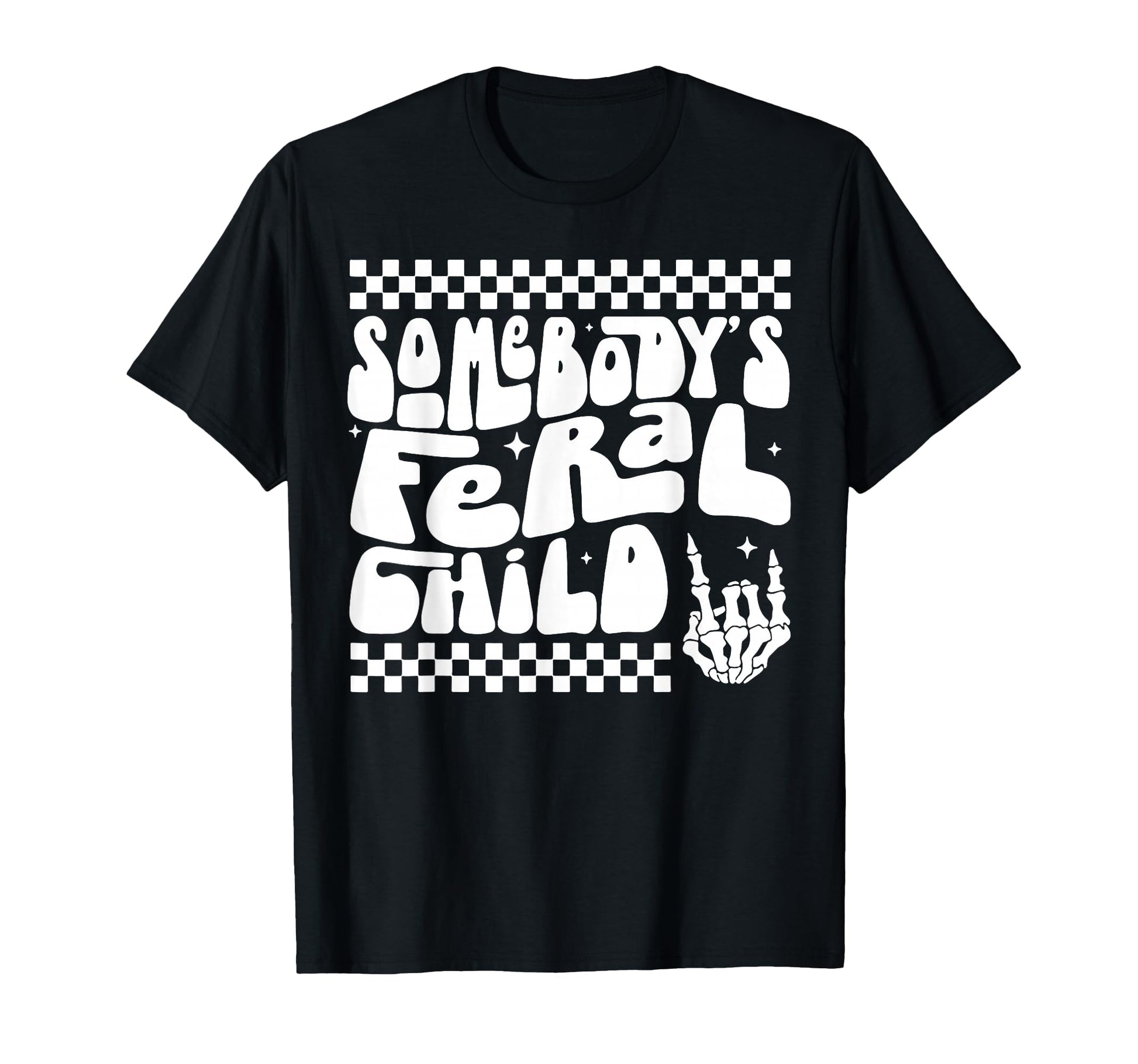 Funny Somebodys Feral Child T-Shirt - Minimalist Print for Adults - T-Shirt, Sweatshirt, Hoodie