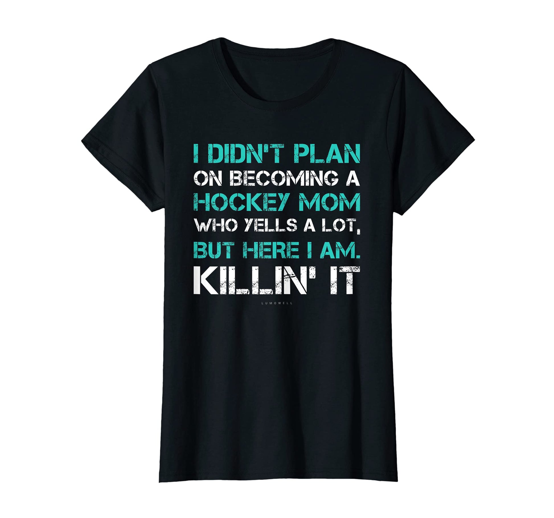 Womens Hockey Mom Killin It Funny T-Shirt - Streetwear Style Men Women - T-Shirt, Sweatshirt, Hoodie