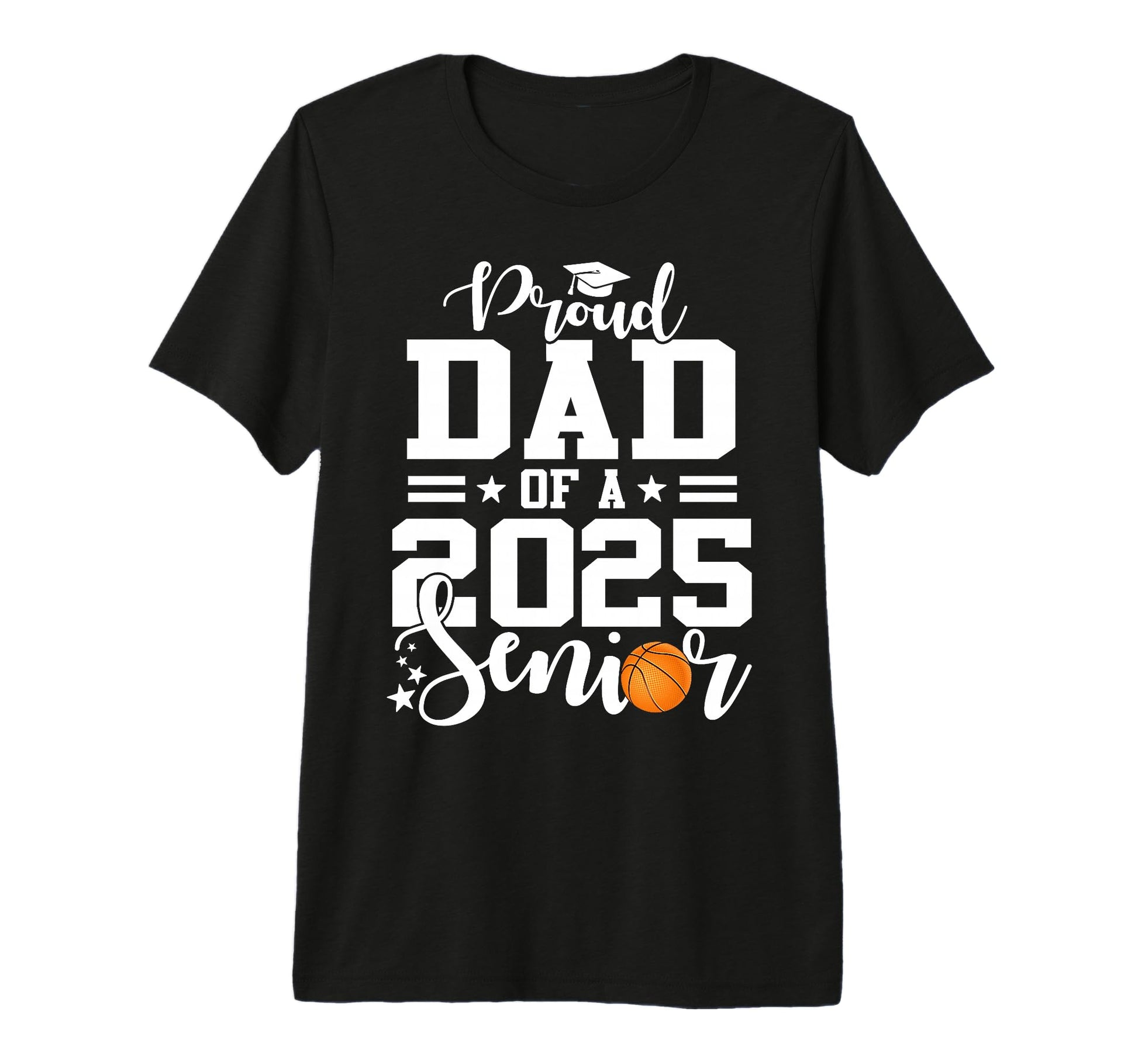 Proud Dad Basketball Senior 2025 T-Shirt - Custom Art Print Men Women - T-Shirt, Sweatshirt, Hoodie