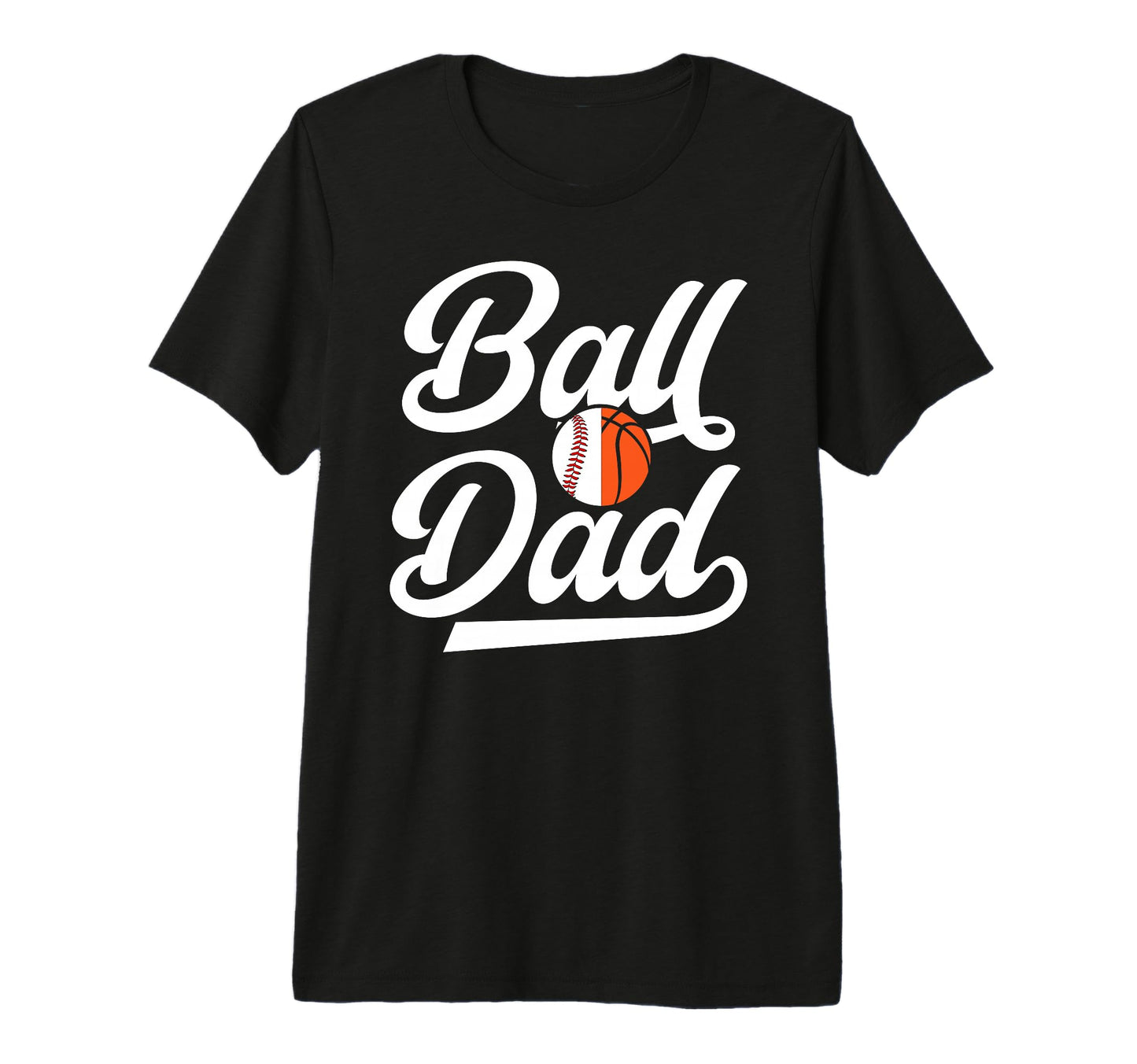 Mens Ball Dad Proud Baseball Basketball T-Shirt - Unique Graphic Unisex - T-Shirt, Sweatshirt, Hoodie