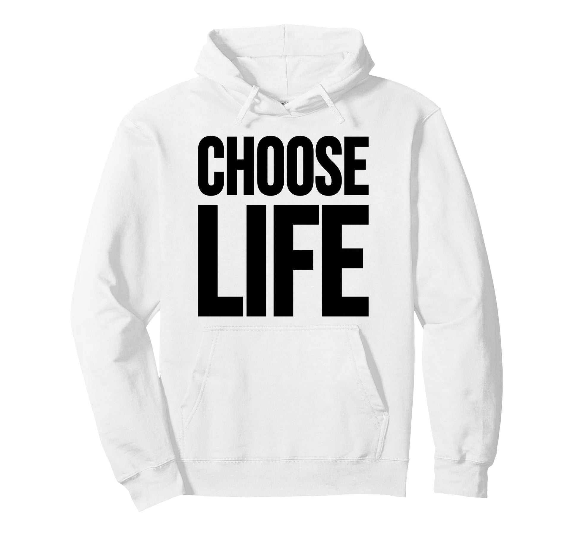 Choose Life 2 Sided Front Back Hoodie - Casual Everyday Wear Unisex - T-Shirt, Sweatshirt, Hoodie