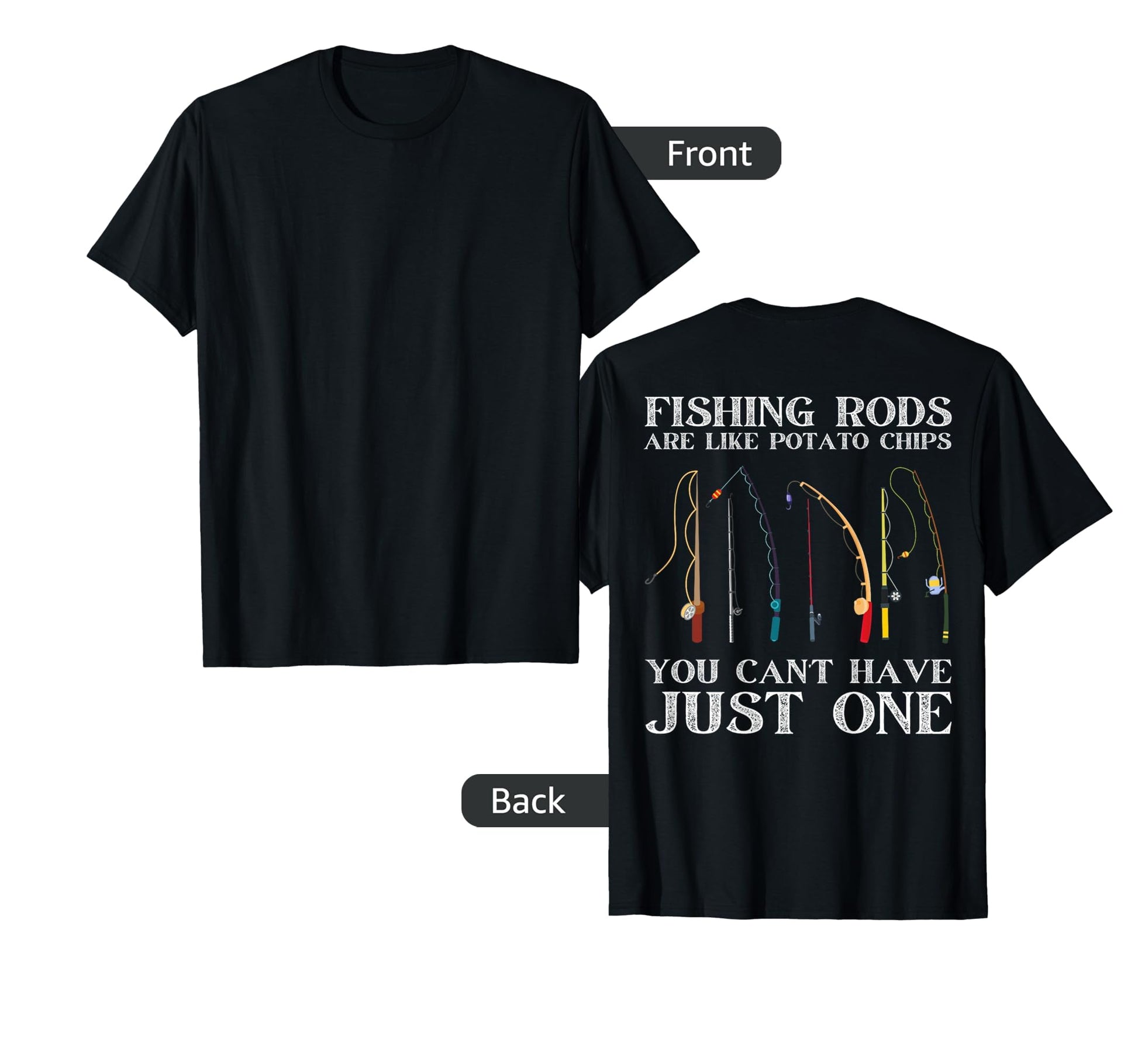 Fishing Rods Are Like Potato Chips Funny T-Shirt - Trendy Graphic Unisex - T-Shirt, Sweatshirt, Hoodie