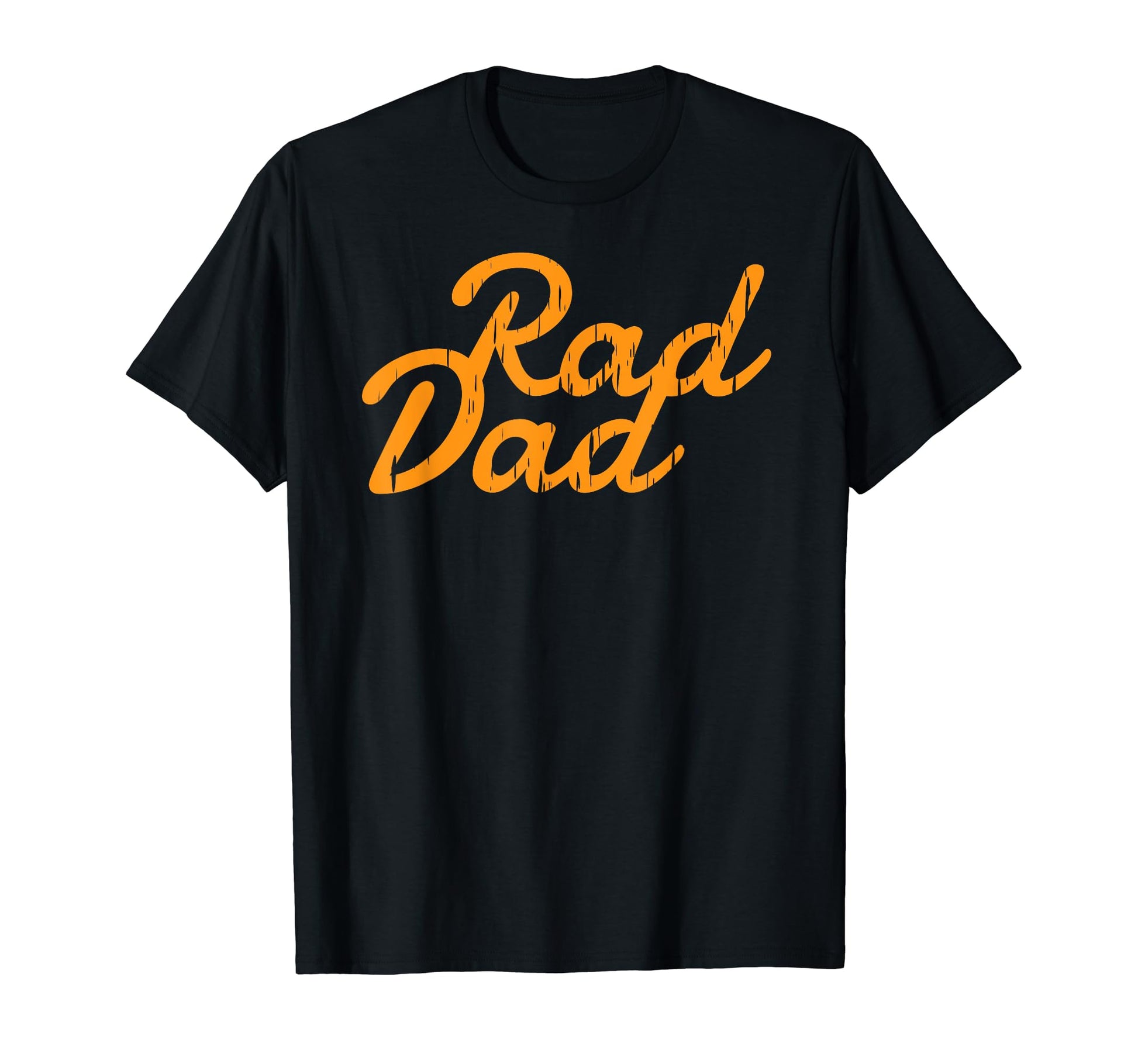 Fathers Day Fathers Day Rad Dad T-Shirt - Streetwear Style Unisex - T-Shirt, Sweatshirt, Hoodie