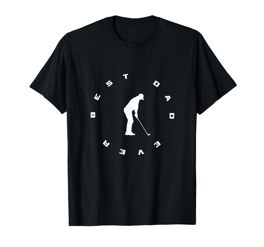 Best Dad Ever Golf T-Shirt - Novelty Apparel Men Women - T-Shirt, Sweatshirt, Hoodie