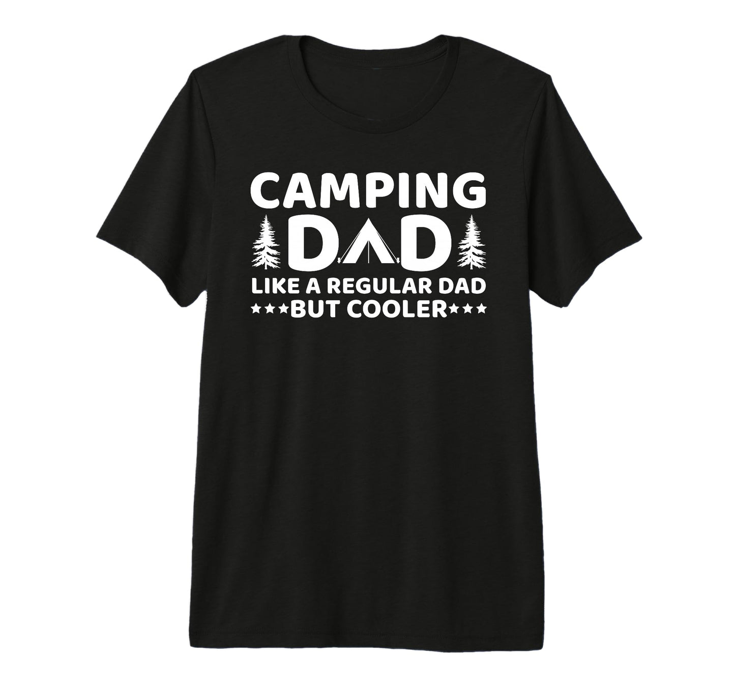 Camping Dad Like Regular Dad But Cooler T-Shirt - Novelty Apparel Unisex - T-Shirt, Sweatshirt, Hoodie
