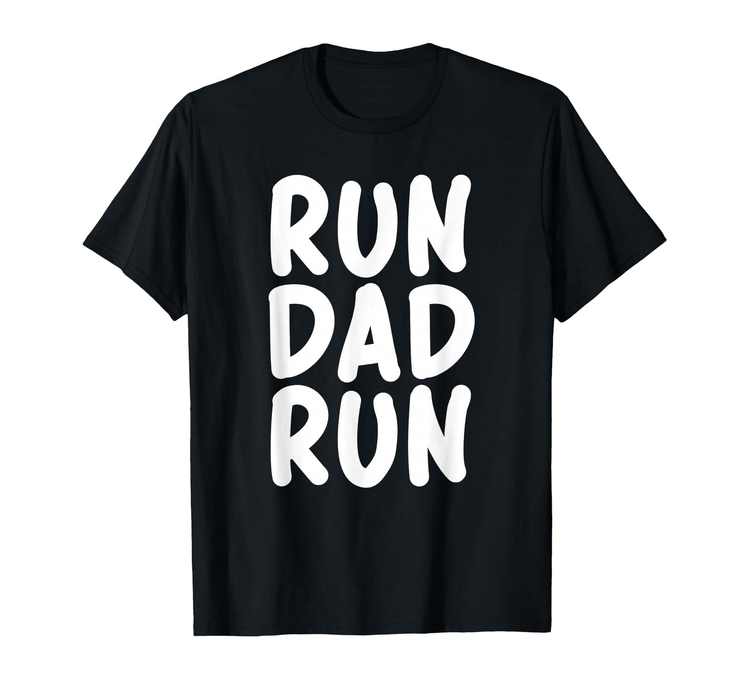Funny Run Dad Marathon 5K Family T-Shirt - Casual Everyday Wear Men Women - T-Shirt, Sweatshirt, Hoodie