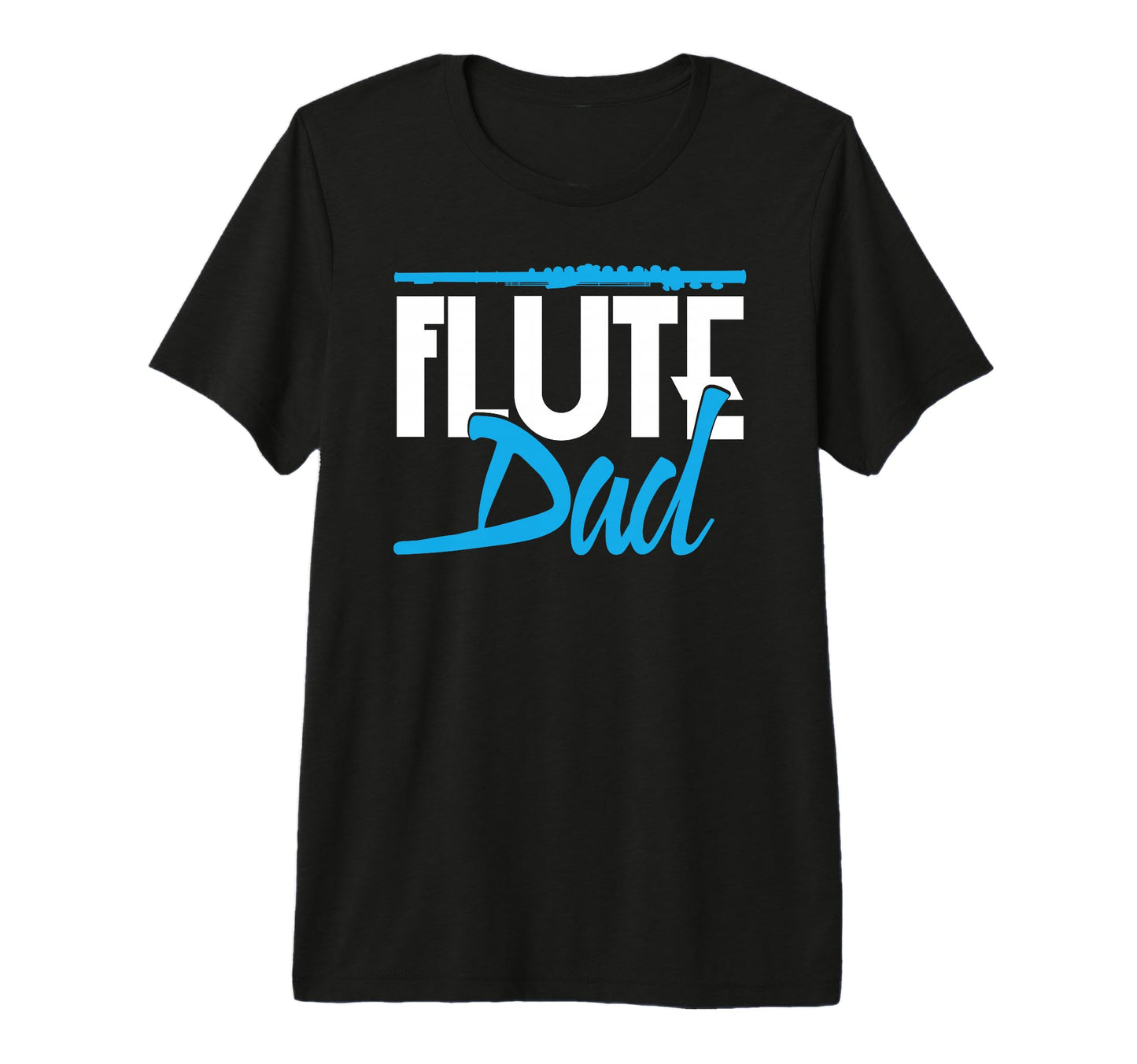 Mens Fathers Day Flute Dad T-Shirt - Casual Everyday Wear Men Women - T-Shirt, Sweatshirt, Hoodie