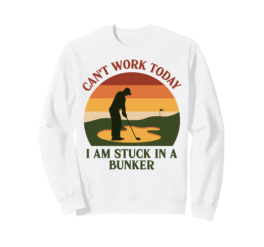 Cant Work Im Stuck Bunker Funny Sweatshirt - Aesthetic Graphic for Adults - T-Shirt, Sweatshirt, Hoodie