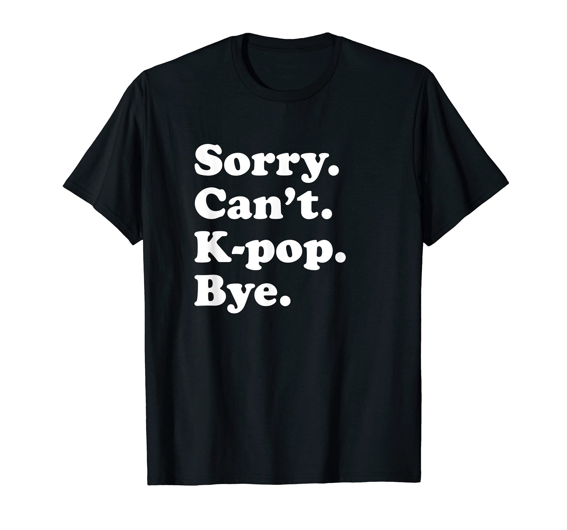 Or Funny K Pop T-Shirt - Streetwear Style Men Women - T-Shirt, Sweatshirt, Hoodie