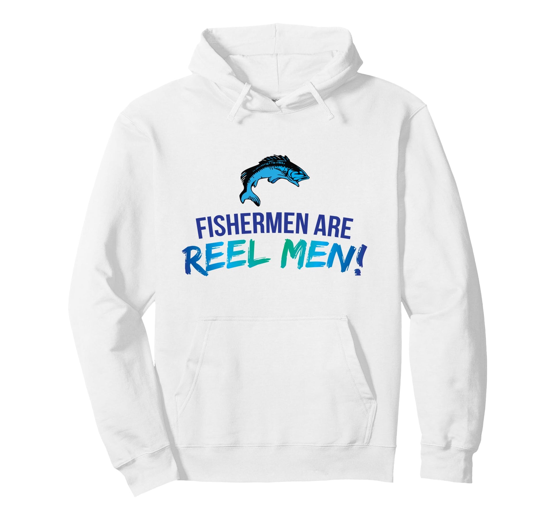 Fishermen Are Reel Funny Fishing Pun Joke Hoodie - Novelty Apparel Unisex - T-Shirt, Sweatshirt, Hoodie