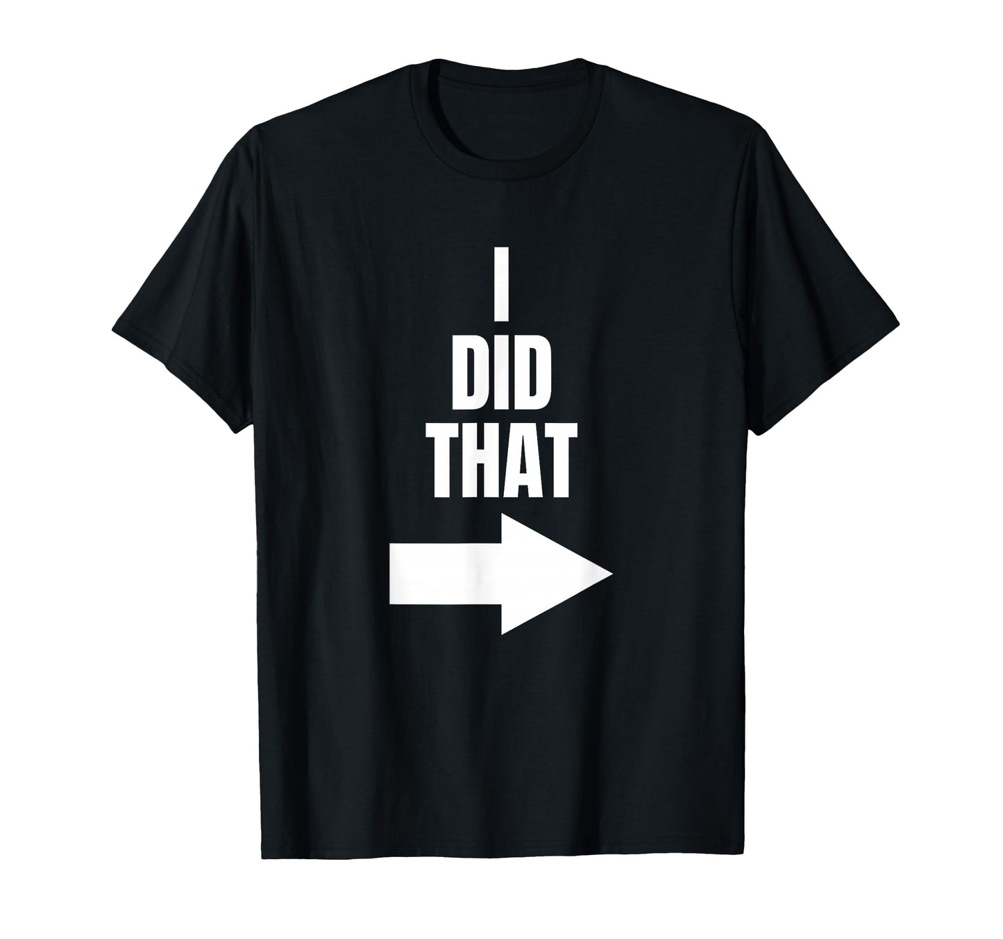 Mens I Did That Pregnant Dad T-Shirt - Streetwear Style Unisex - T-Shirt, Sweatshirt, Hoodie