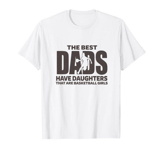 Basketball Daughter Proud Dad Athlete T-Shirt - Novelty Apparel Men Women - T-Shirt, Sweatshirt, Hoodie