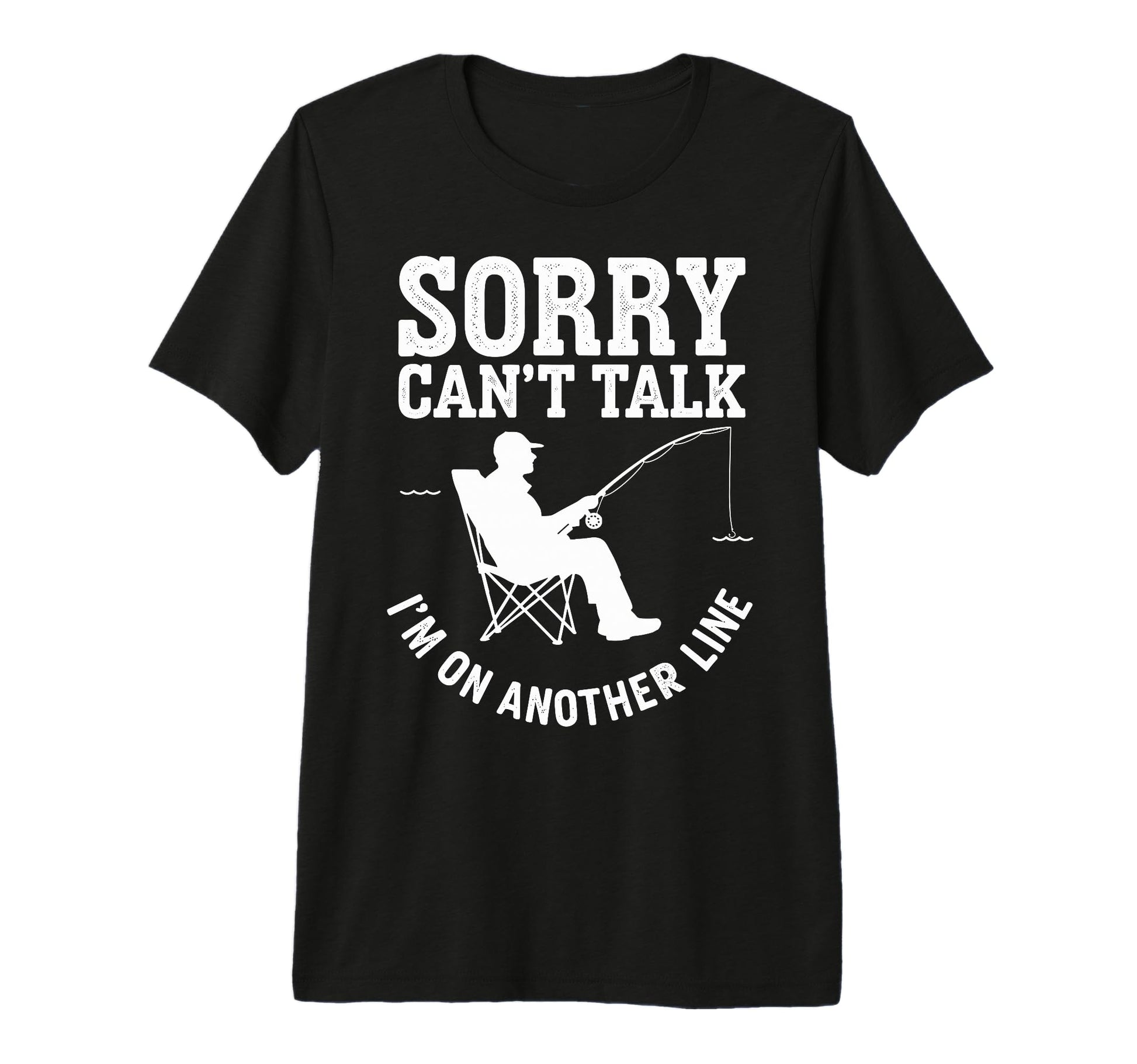 Sorry Cant Talk Im My Other Line T-Shirt - Trendy Graphic for Adults - T-Shirt, Sweatshirt, Hoodie