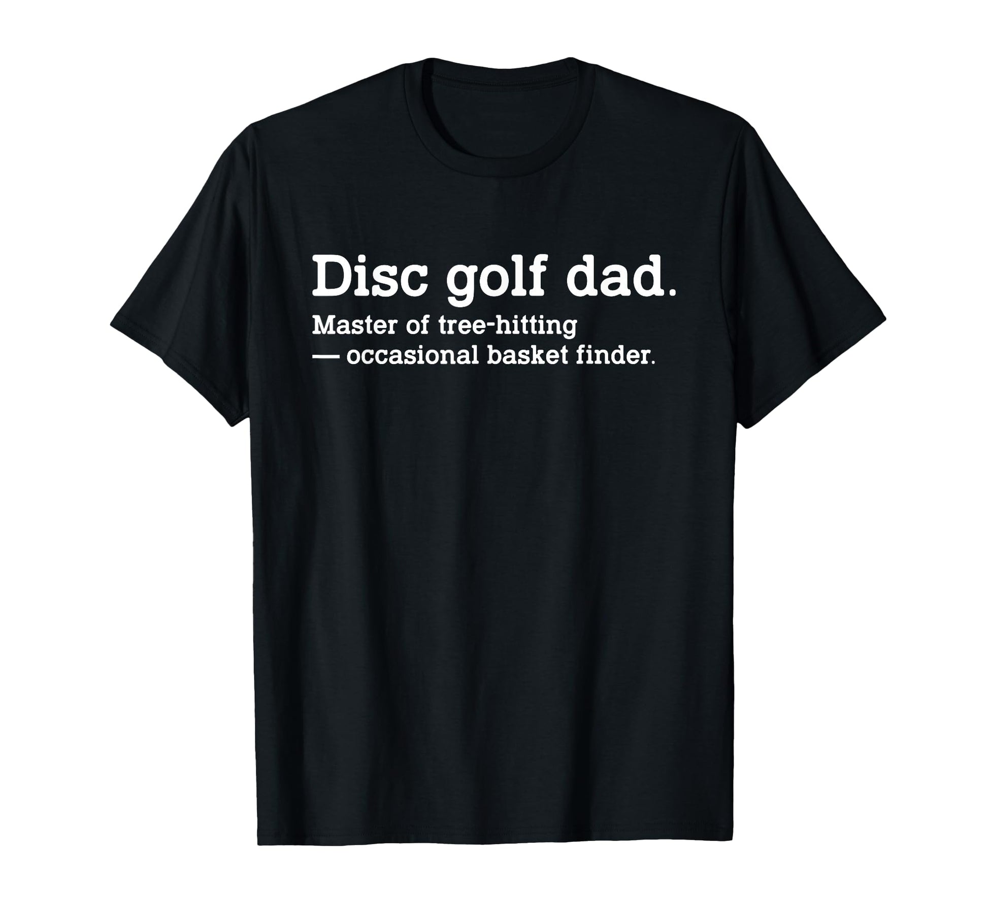 Funny Disc Golf Dad Definition T-Shirt - Custom Art Print for Adults - T-Shirt, Sweatshirt, Hoodie