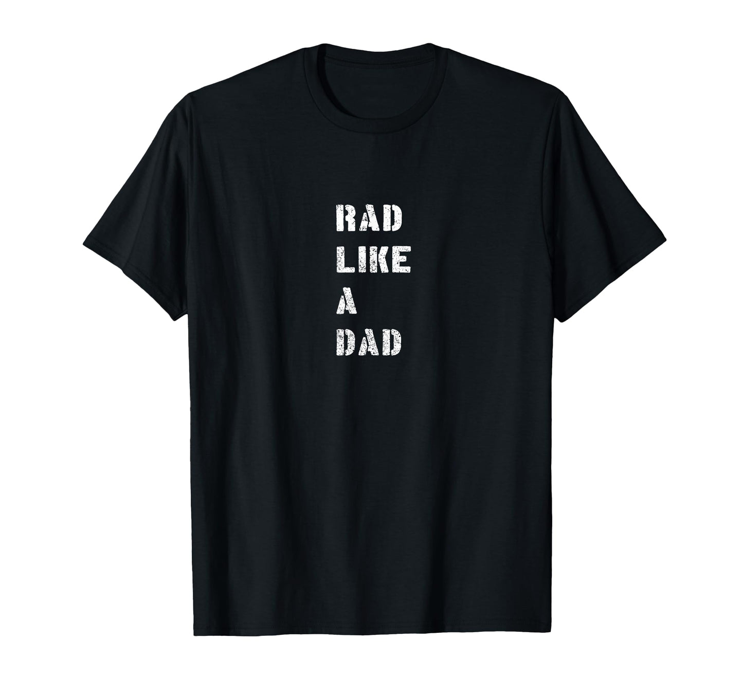 Rad Father Rad Like Dad Funny T-Shirt - Fun Novelty Design for Adults - T-Shirt, Sweatshirt, Hoodie