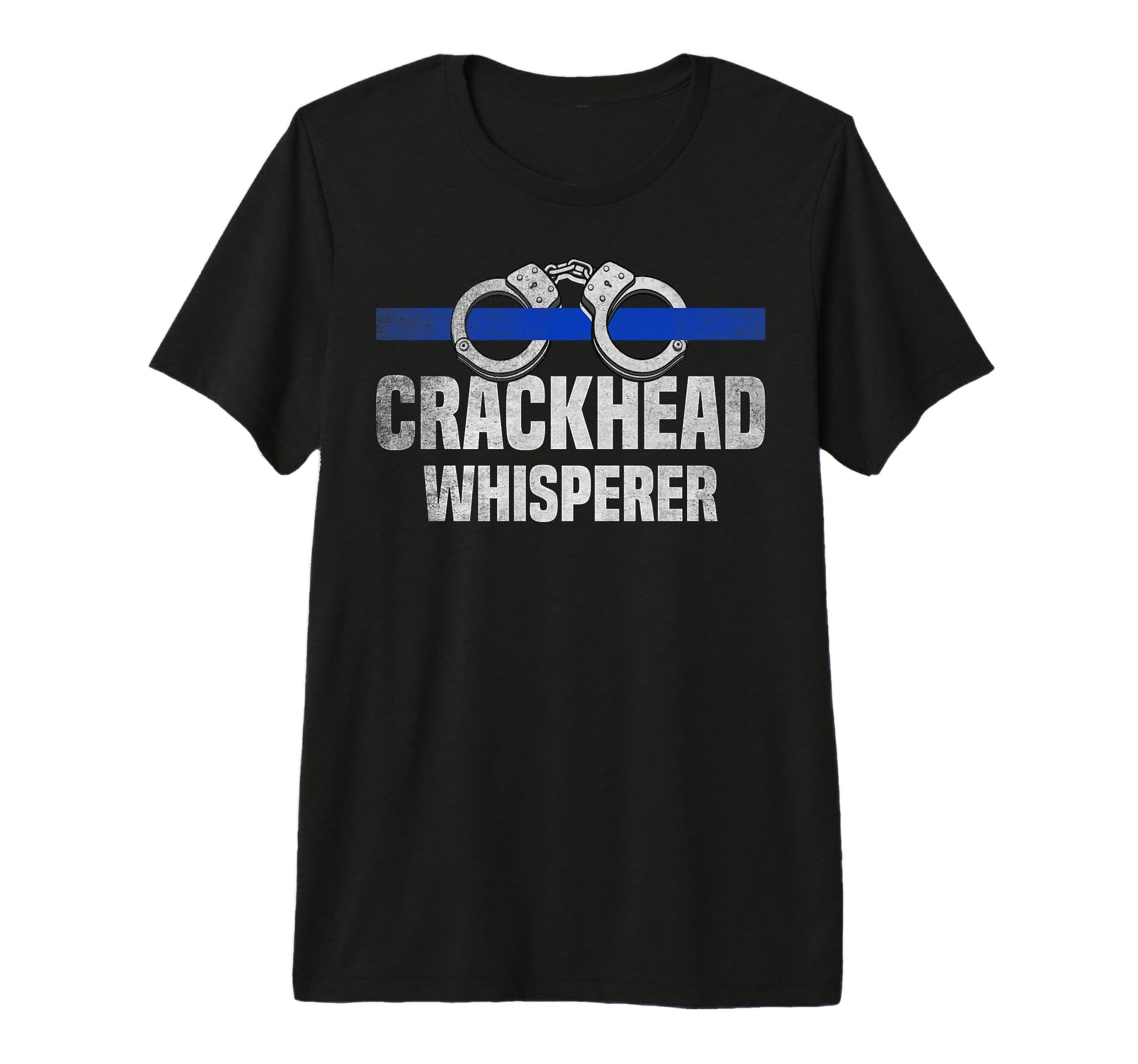 Crackhead Whisperer Usa Flag Blue Line T-Shirt - Graphic Print Men Women - T-Shirt, Sweatshirt, Hoodie
