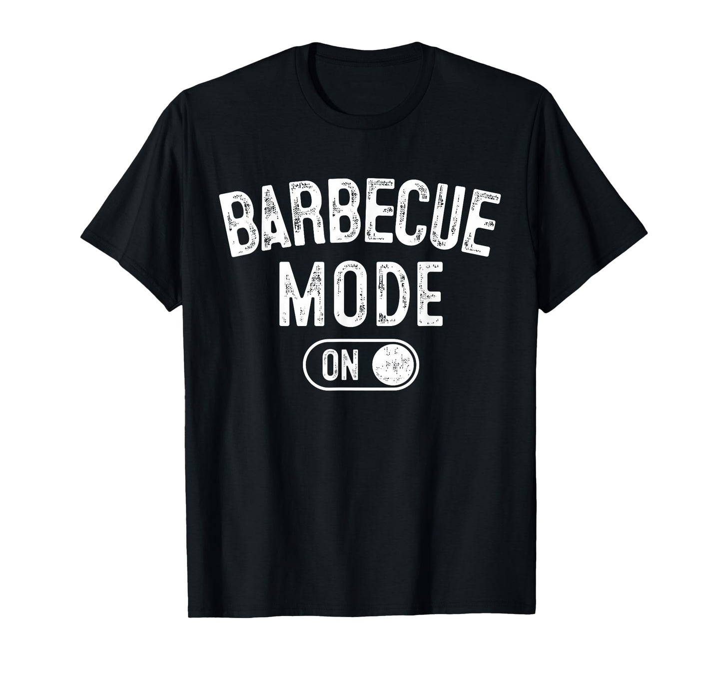 Barbecue Mode Funny Grill Master T-Shirt - Casual Everyday Wear Men Women - T-Shirt, Sweatshirt, Hoodie