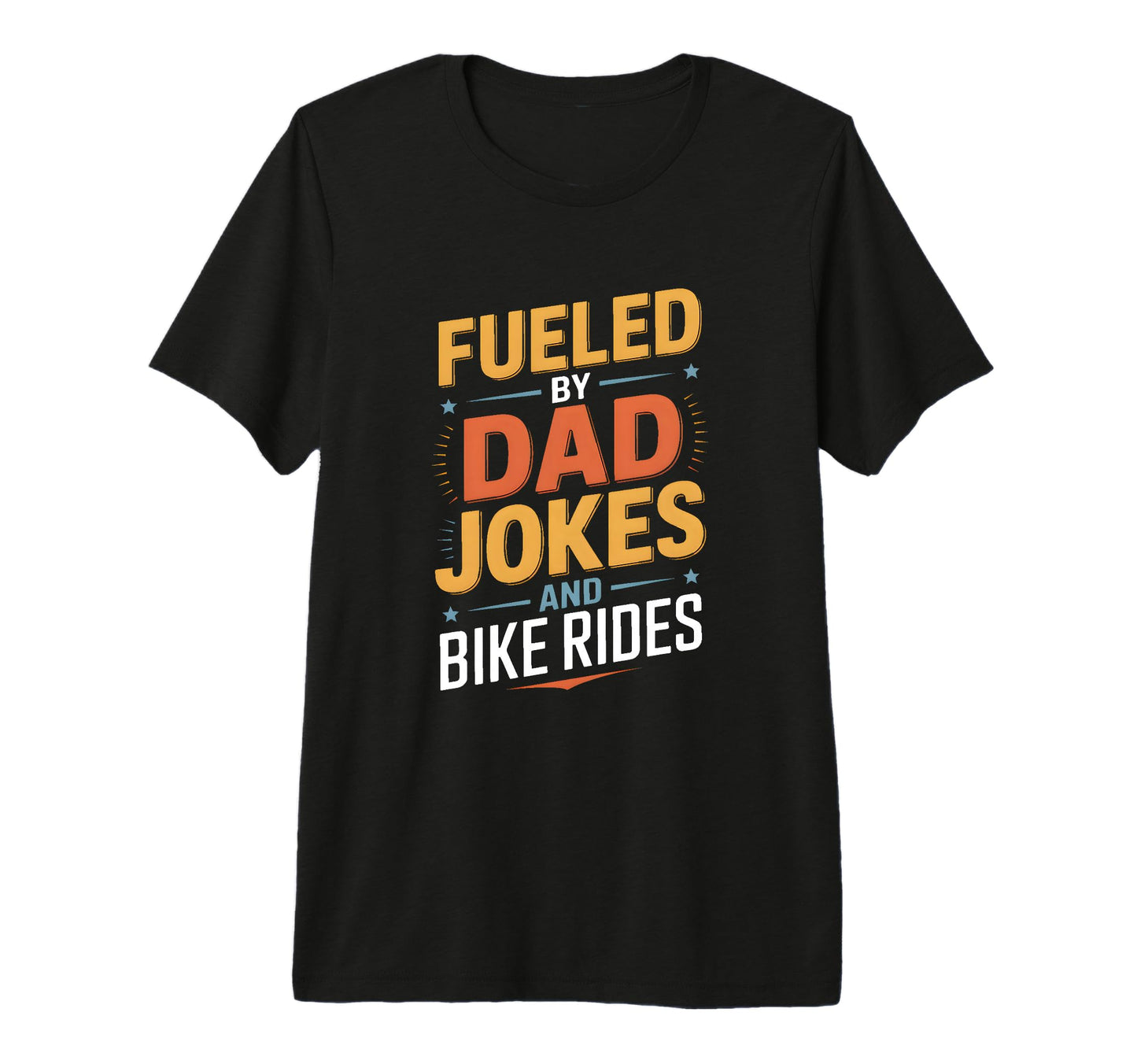 Mens Fueled Dad Jokes And Bike Rides T-Shirt - Aesthetic Graphic Unisex - T-Shirt, Sweatshirt, Hoodie